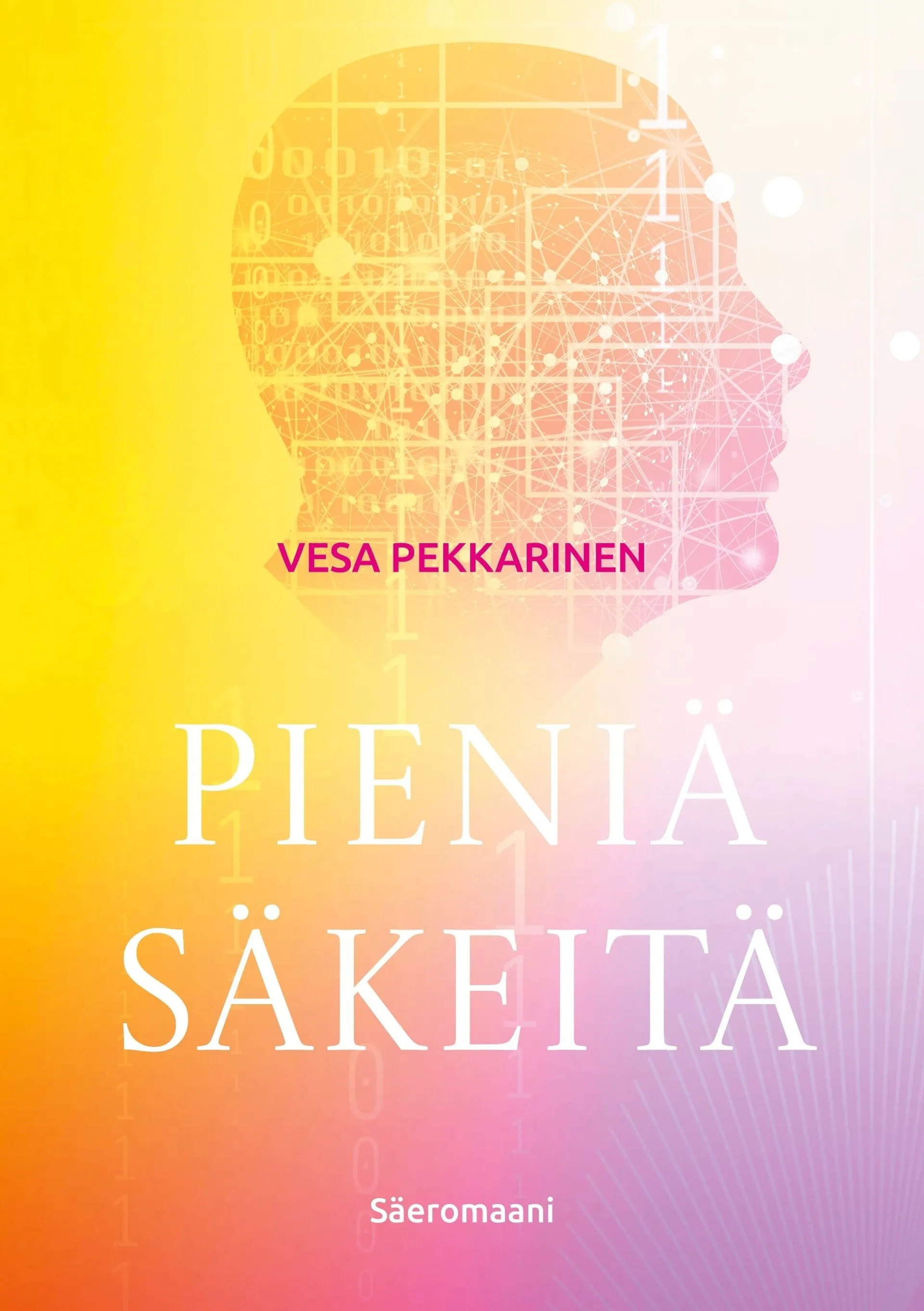 Pekkarinen, Pieniä säkeitä - Säeromaani