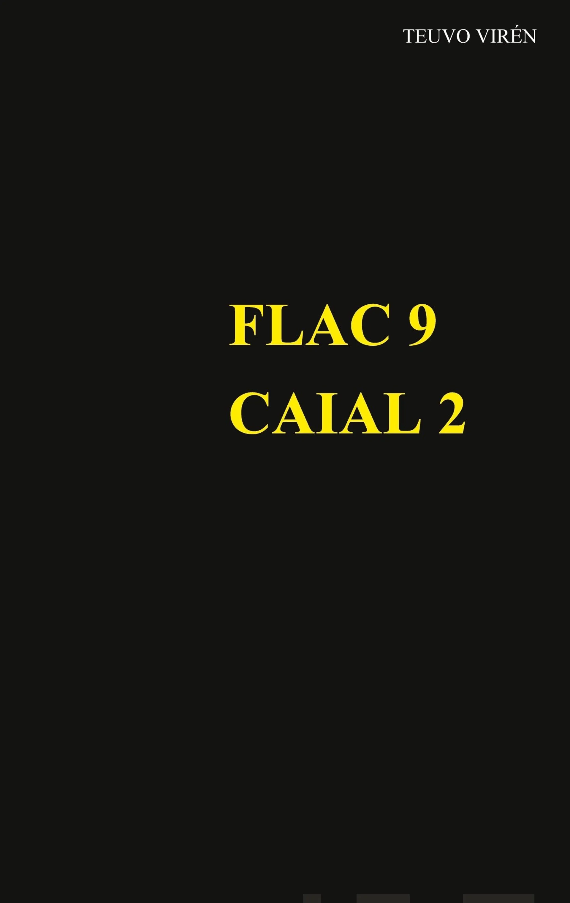 Virén, Flac 9 - Caial 2