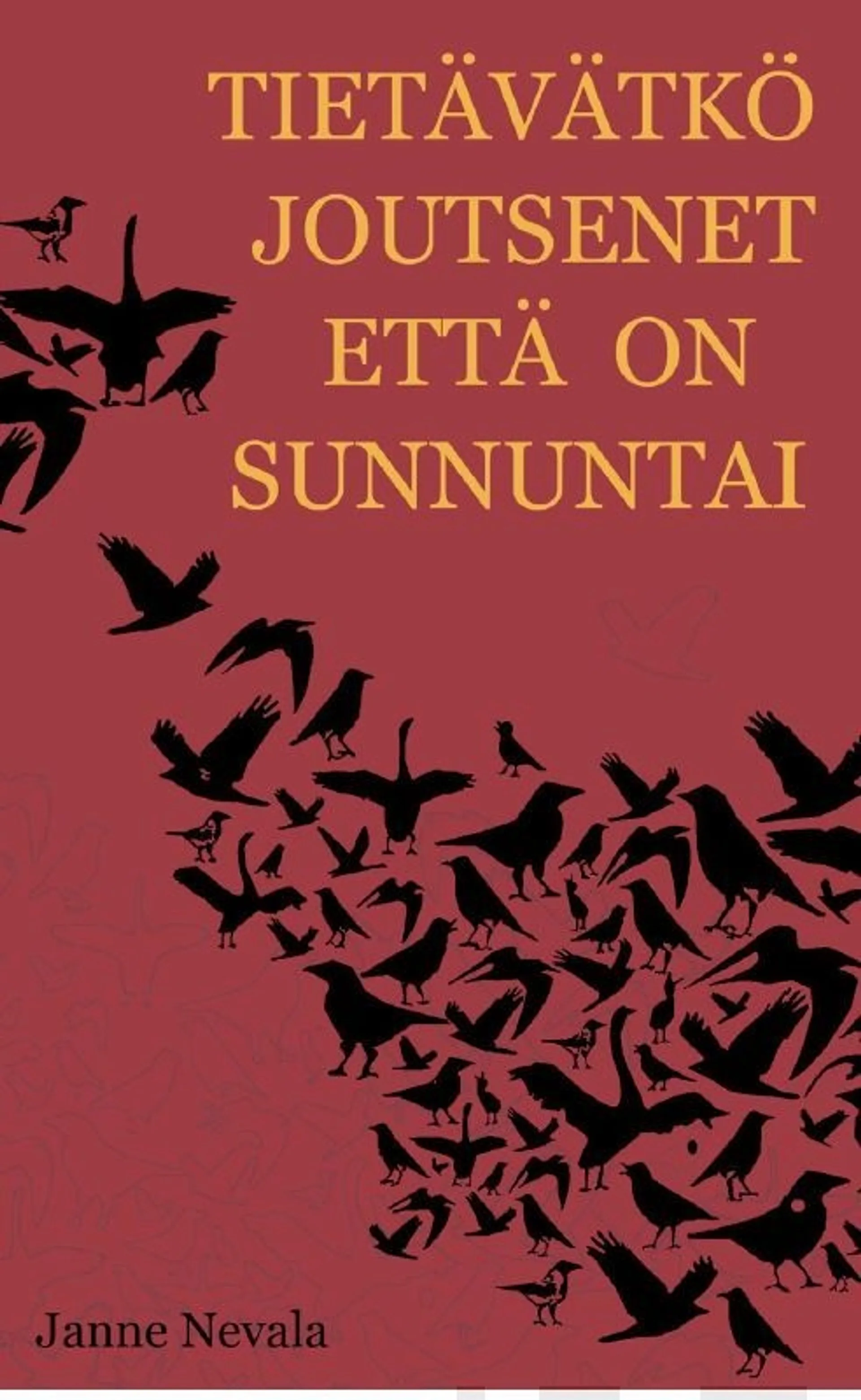 Nevala, Tietävätkö joutsenet että on sunnuntai