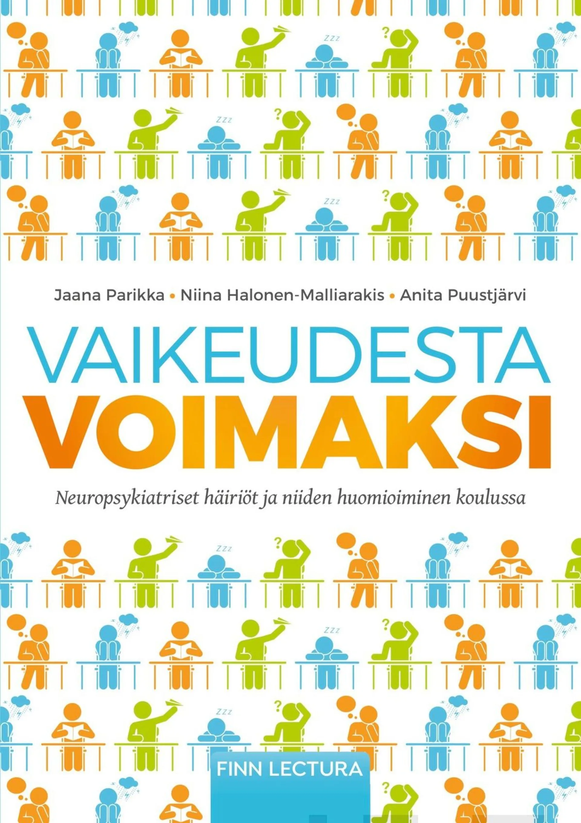 Parikka, Vaikeudesta voimaksi - Neuropsykiatriset häiriöt ja niiden huomioiminen koulussa