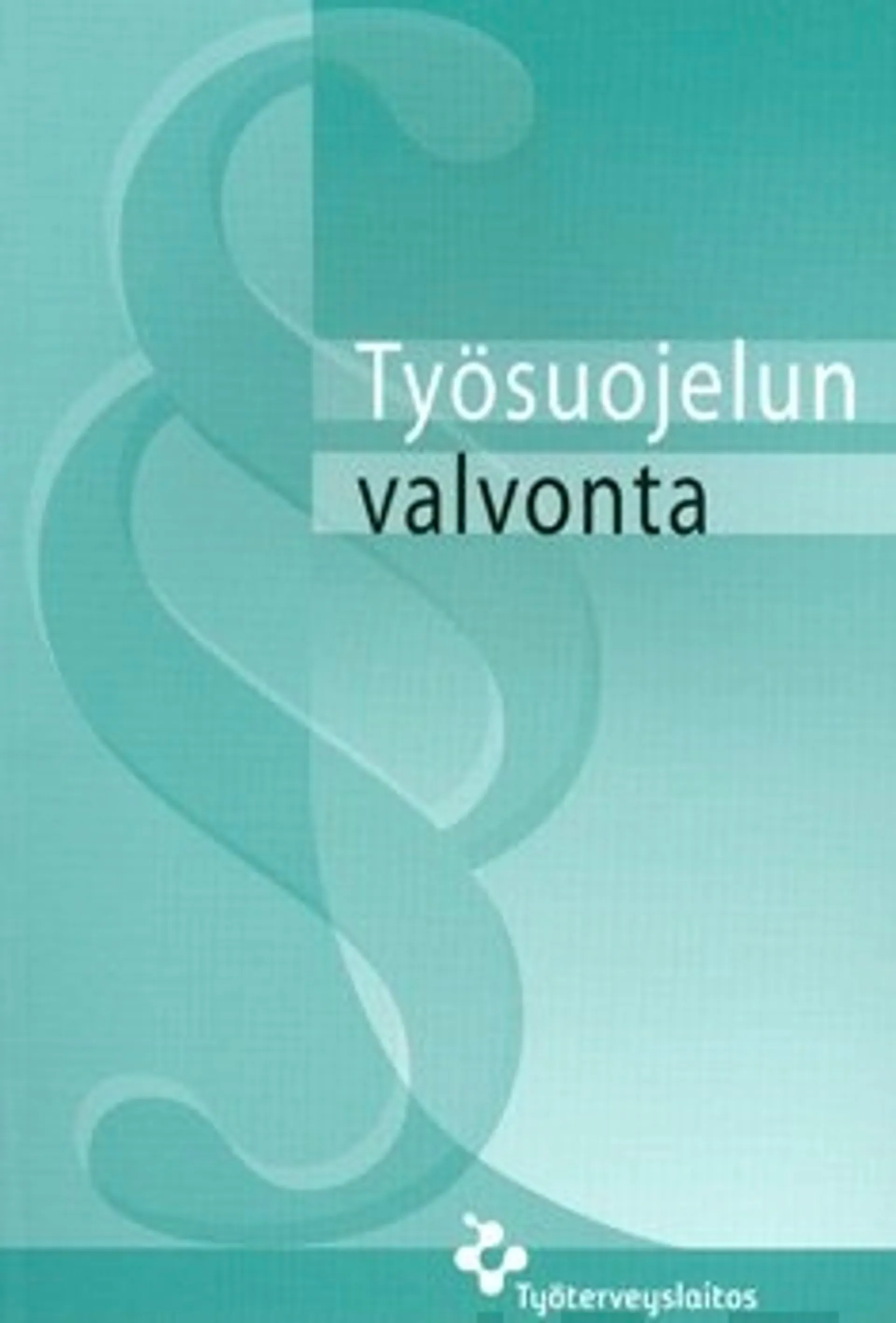 Työsuojelun valvonta