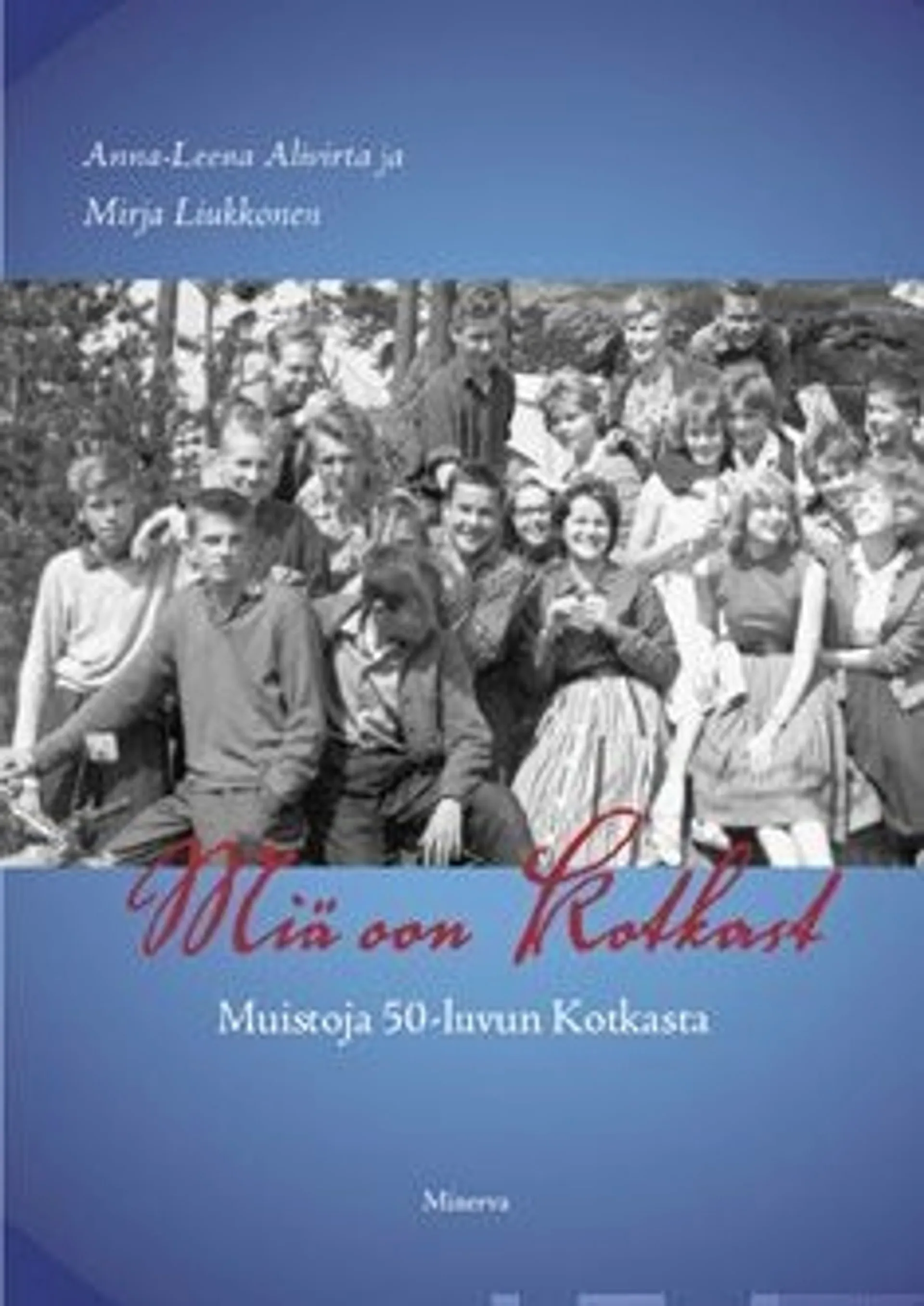 Alivirta, Miä oon Kotkast - Muistoja 50-luvun Kotkasta