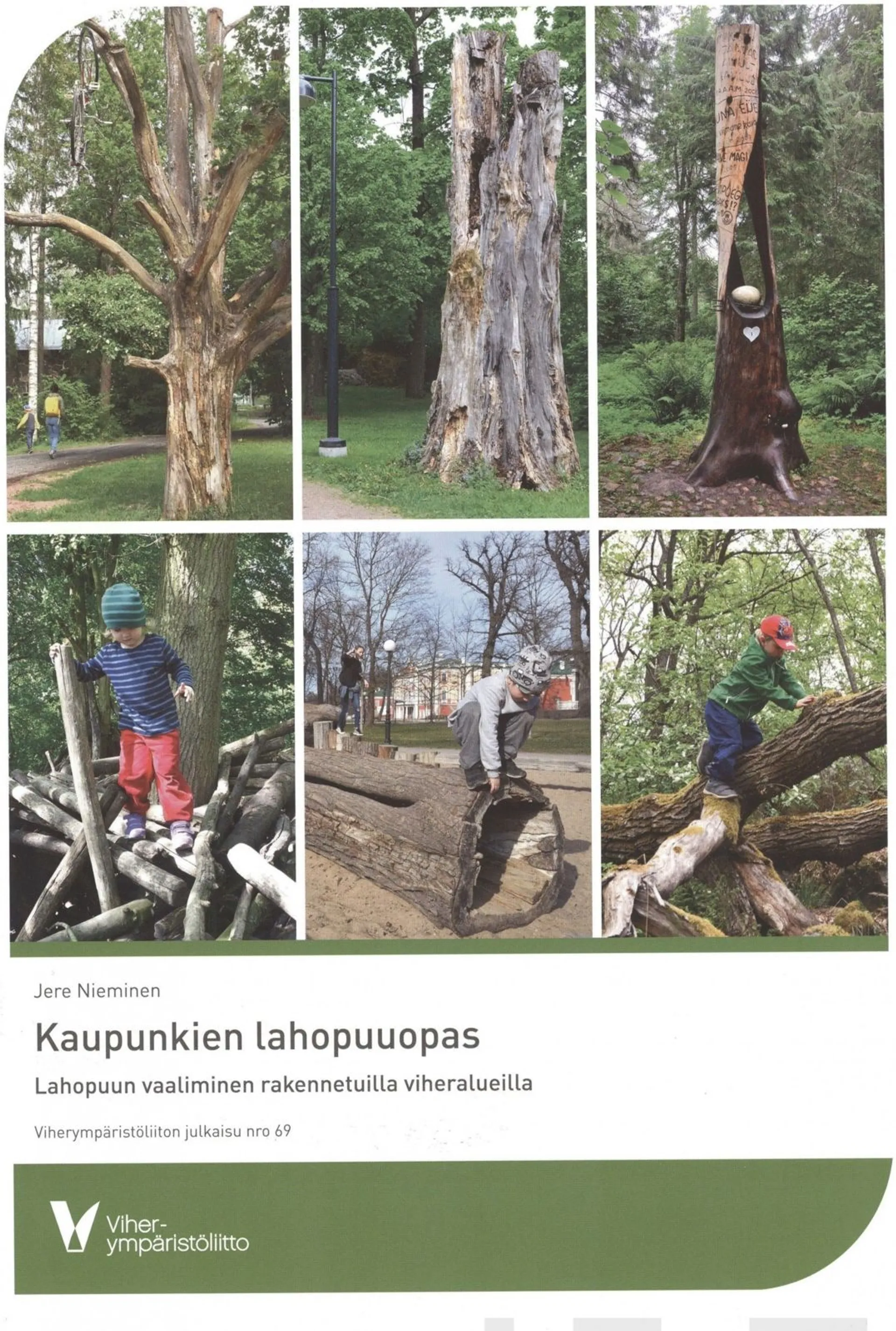 Nieminen, Kaupunkien lahopuuopas - Lahopuun vaaliminen rakennetuilla viheralueilla