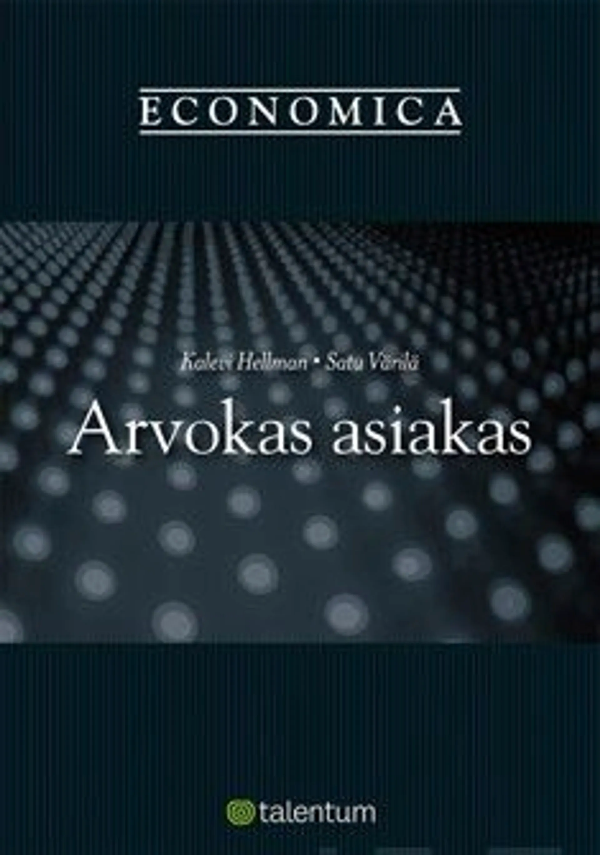 Hellman, Arvokas asiakas - asiakaspääoman, asiakaskannattavuuden ja asiakasriskien johtaminen