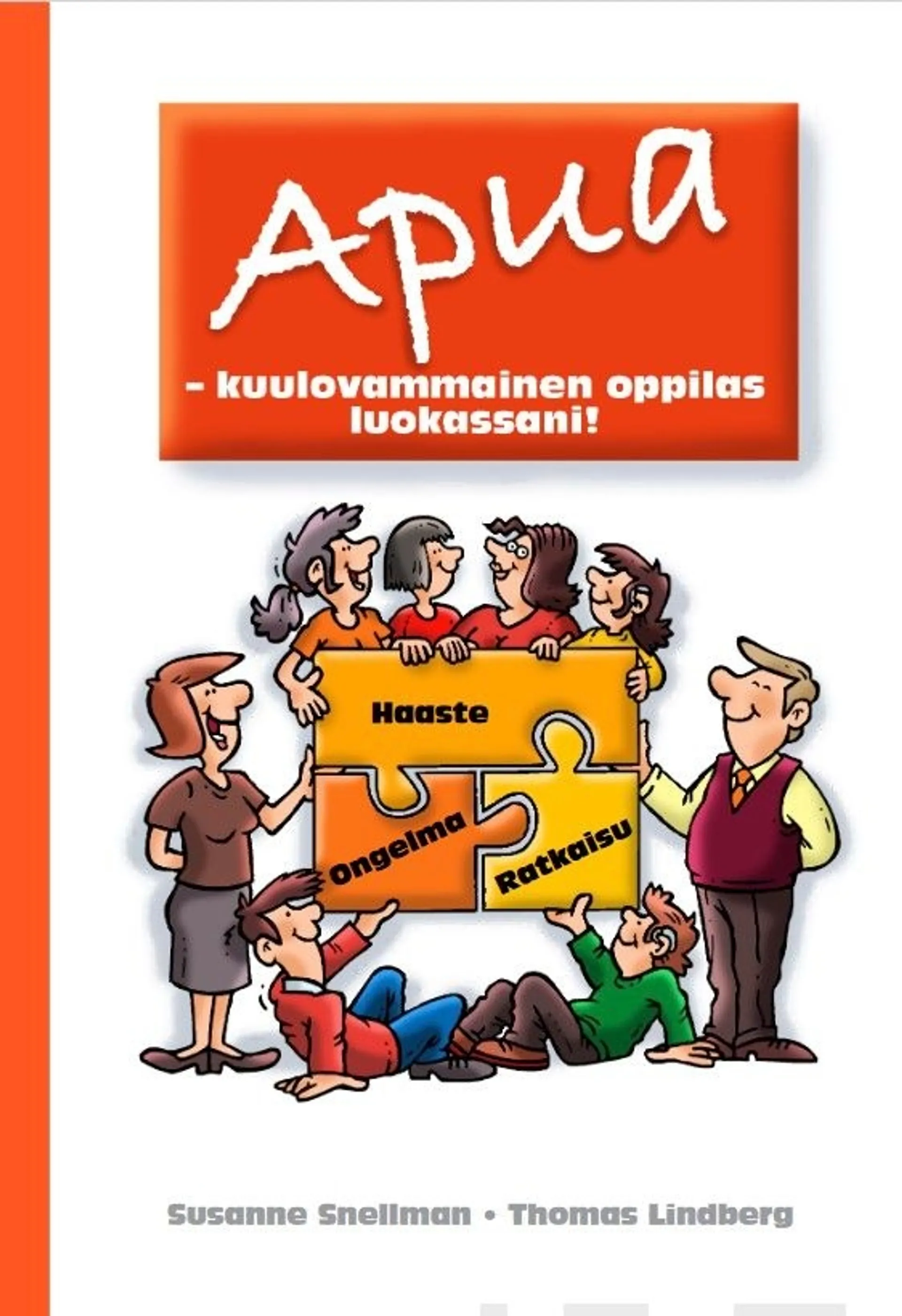 Snellman, Apua - kuulovammainen oppilas luokassani!