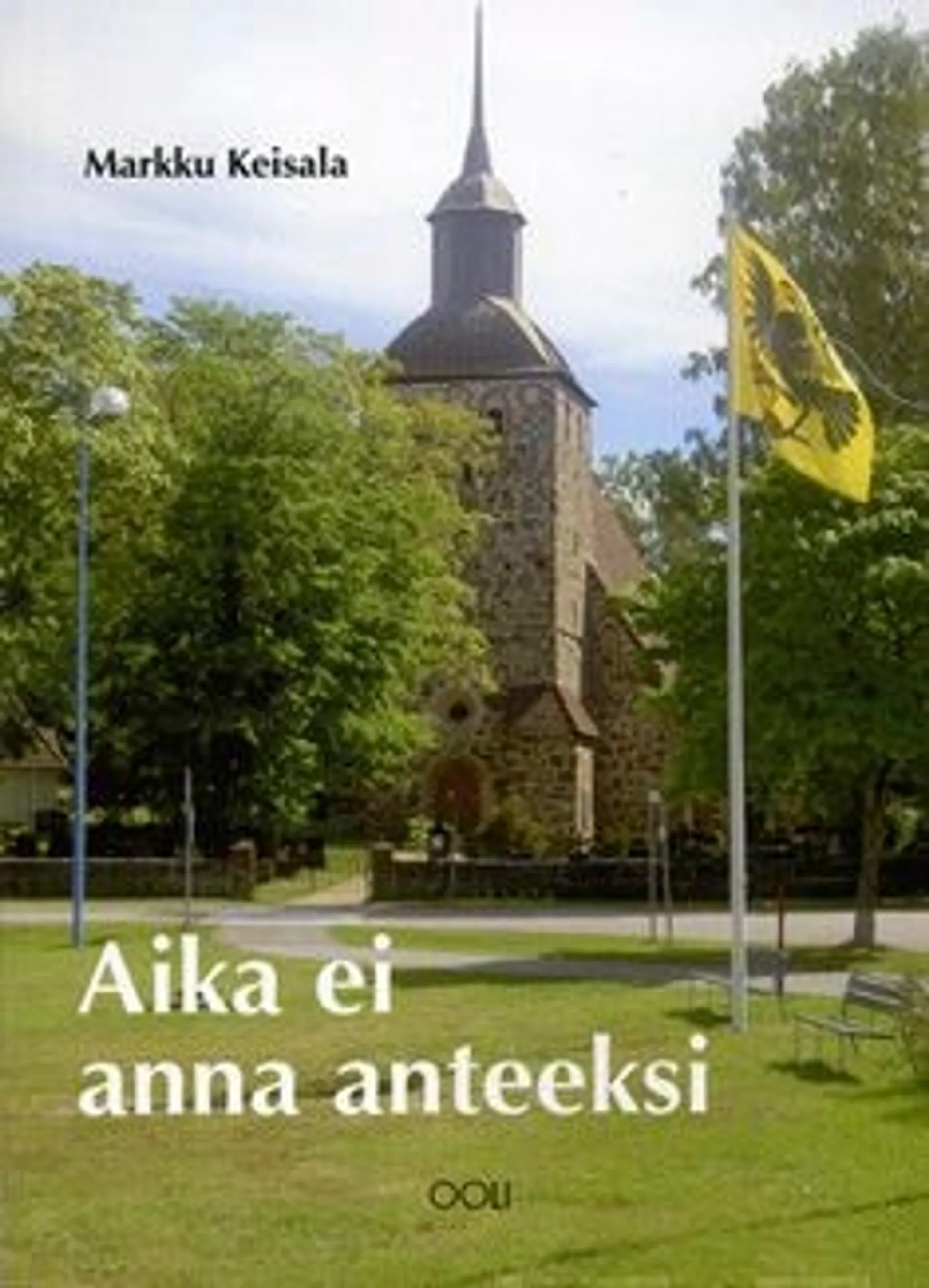 Keisala, Aika ei anna anteeksi