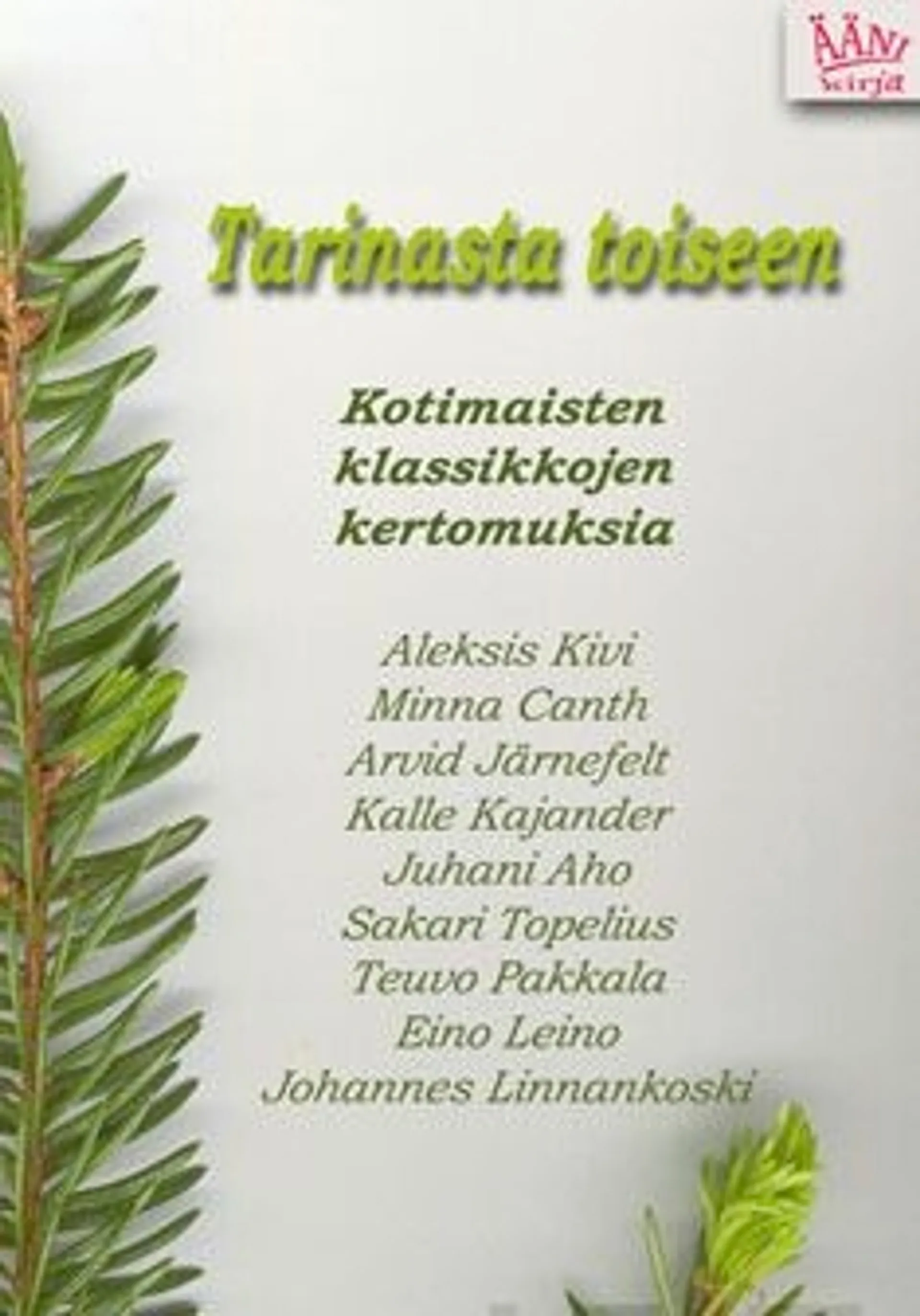 Tarinasta toiseen (äänikirja) - kotimaisten klassikkojen kertomuksia