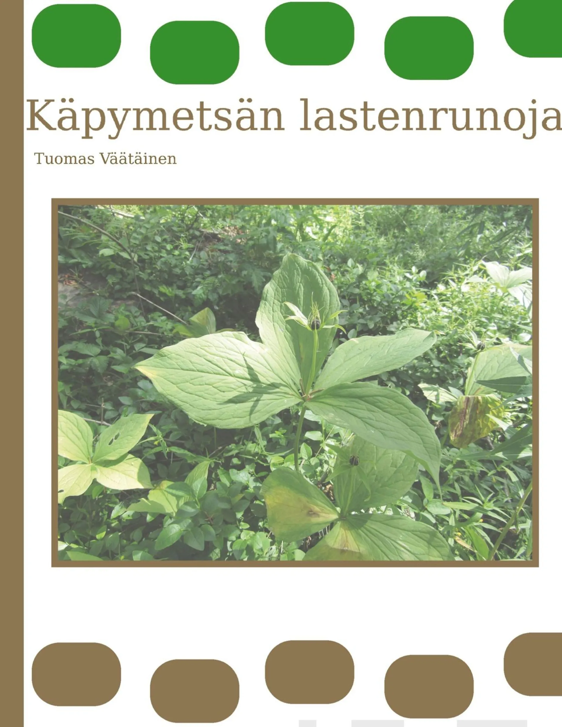 Väätäinen, Käpymetsän lastenrunoja