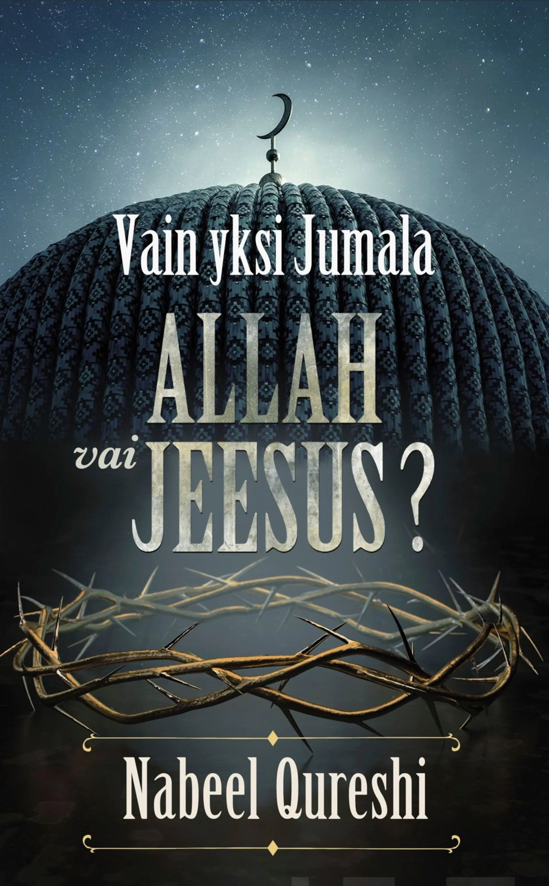 Qureshi, Vain yksi Jumala - Allah vai Jeesus?