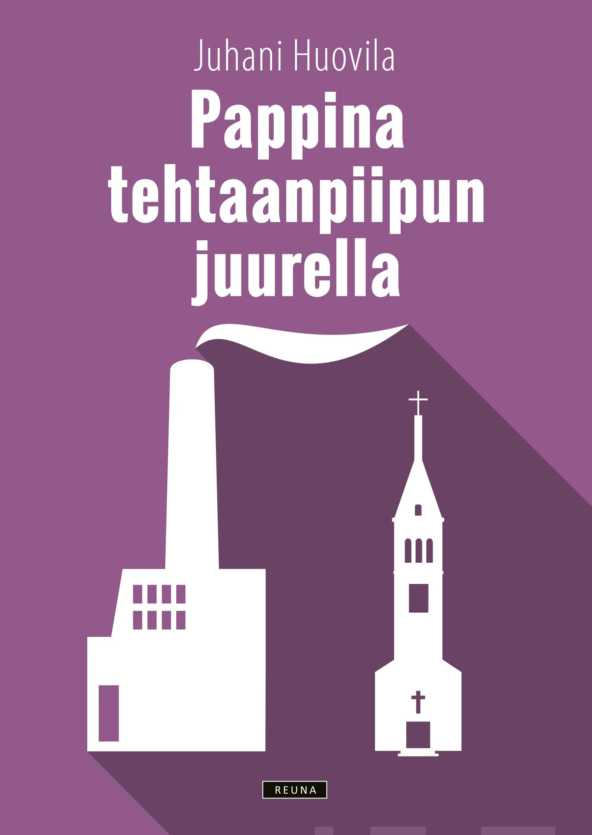 Huovila, Pappina tehtaanpiipun juurella