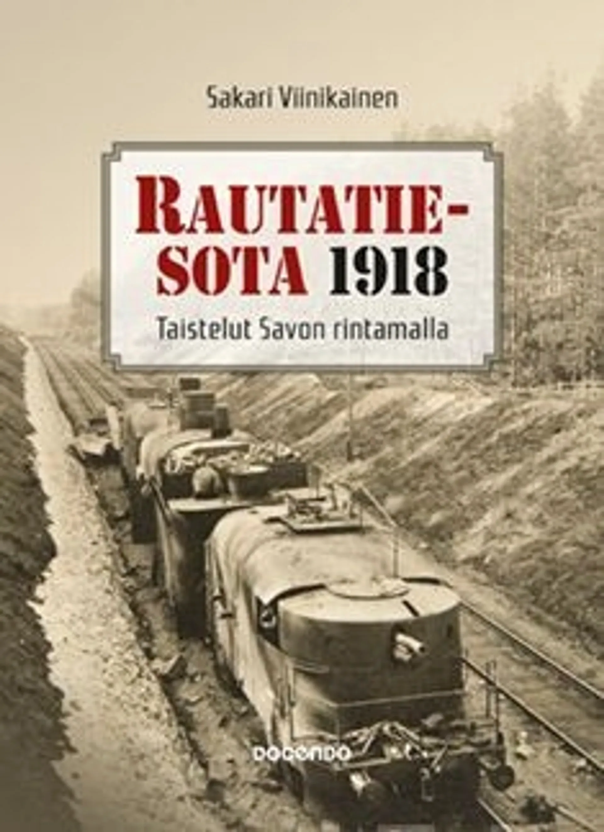 Viinikainen, Rautatiesota 1918 - Taistelut Savon rintamalla