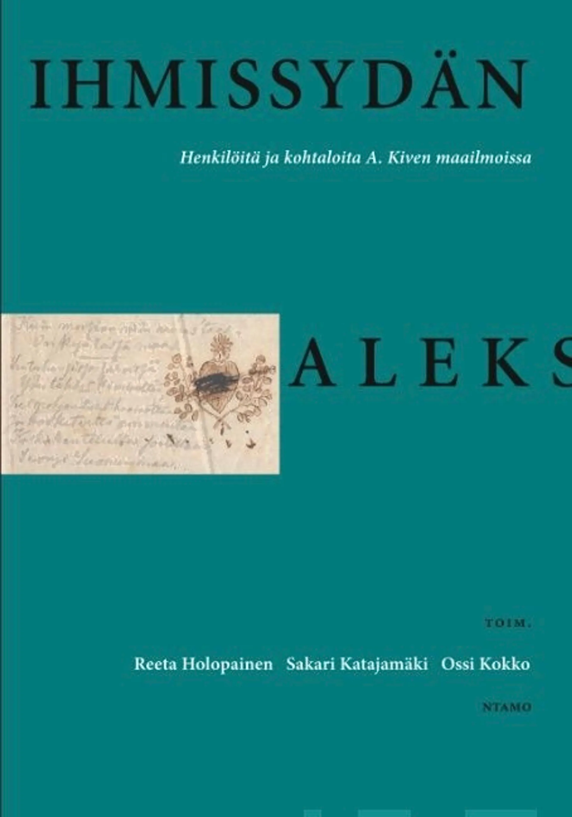 Ihmissydän - Henkilöitä ja kohtaloita A. Kiven maailmoissa