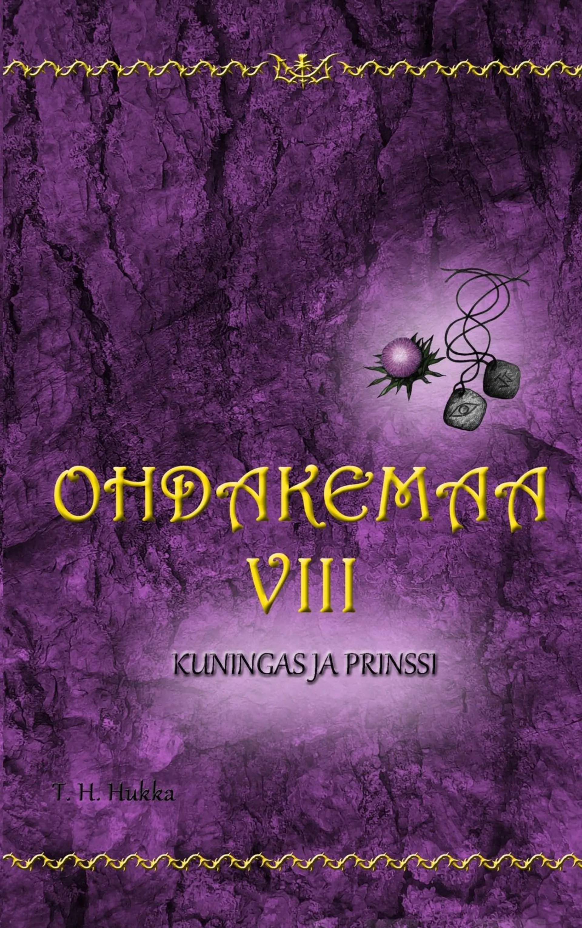 Hukka, Ohdakemaa 8 - Kuningas ja prinssi