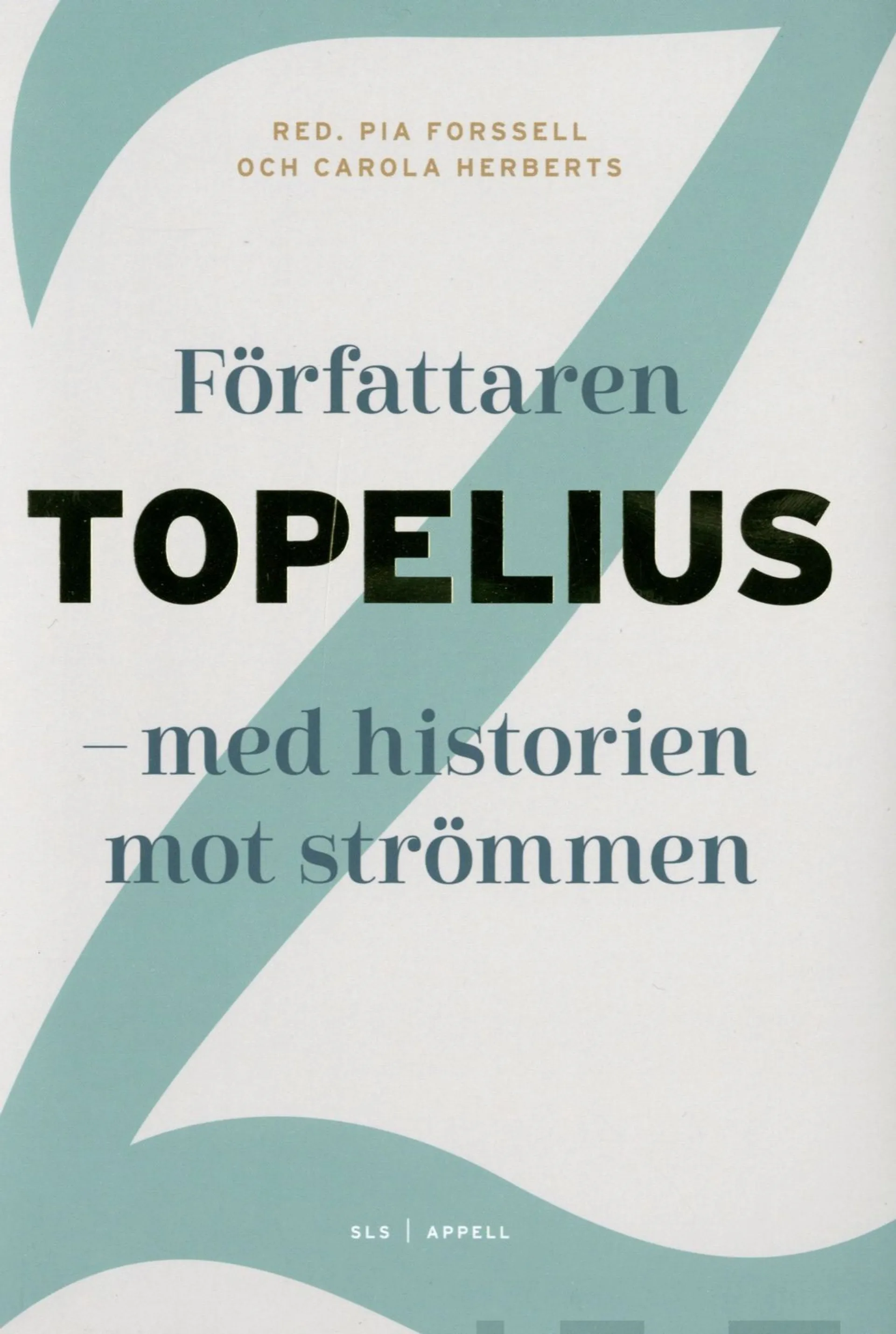 Författaren Topelius -  med historien mot strömmen