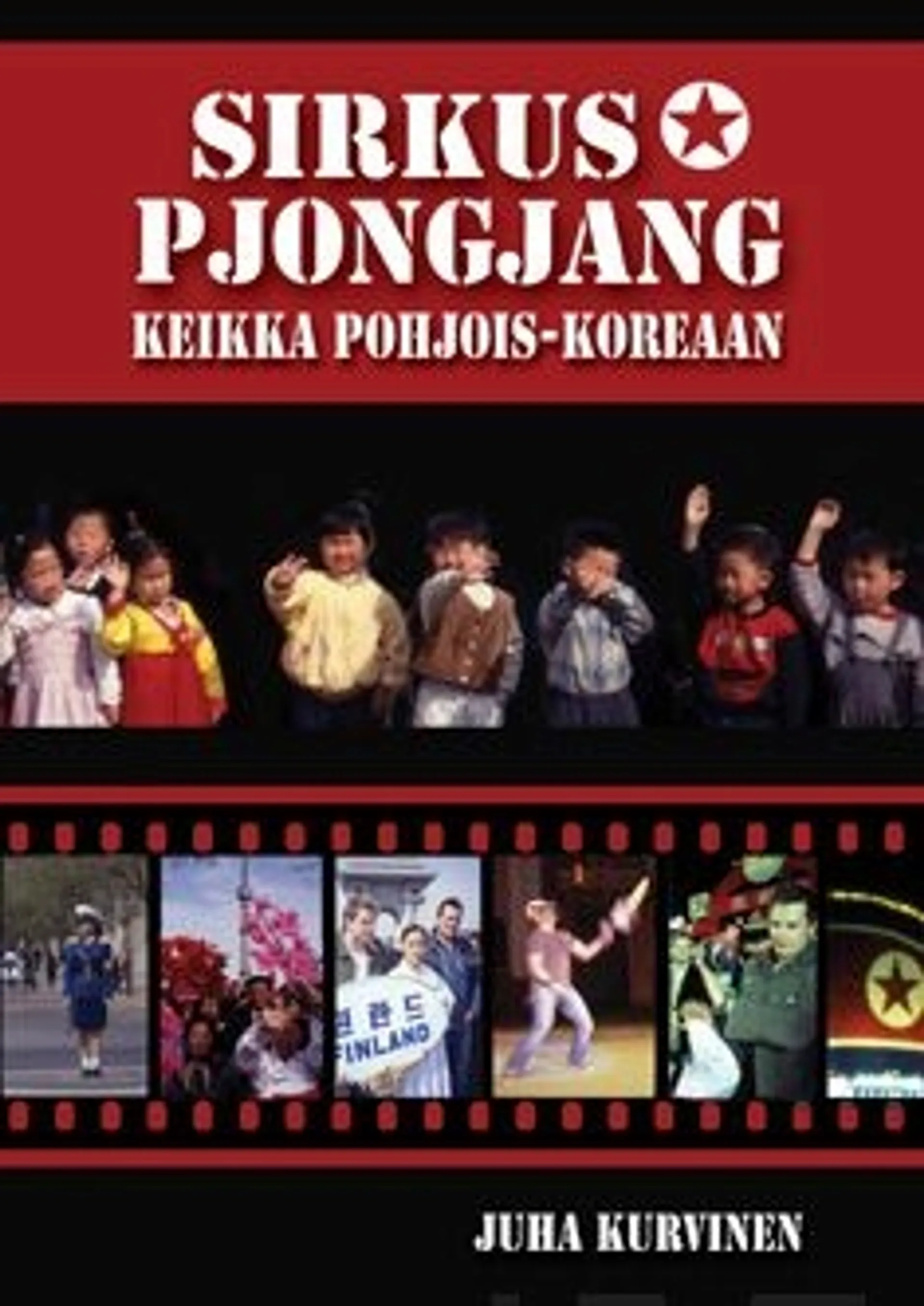 Kurvinen, Sirkus Pjongjang
