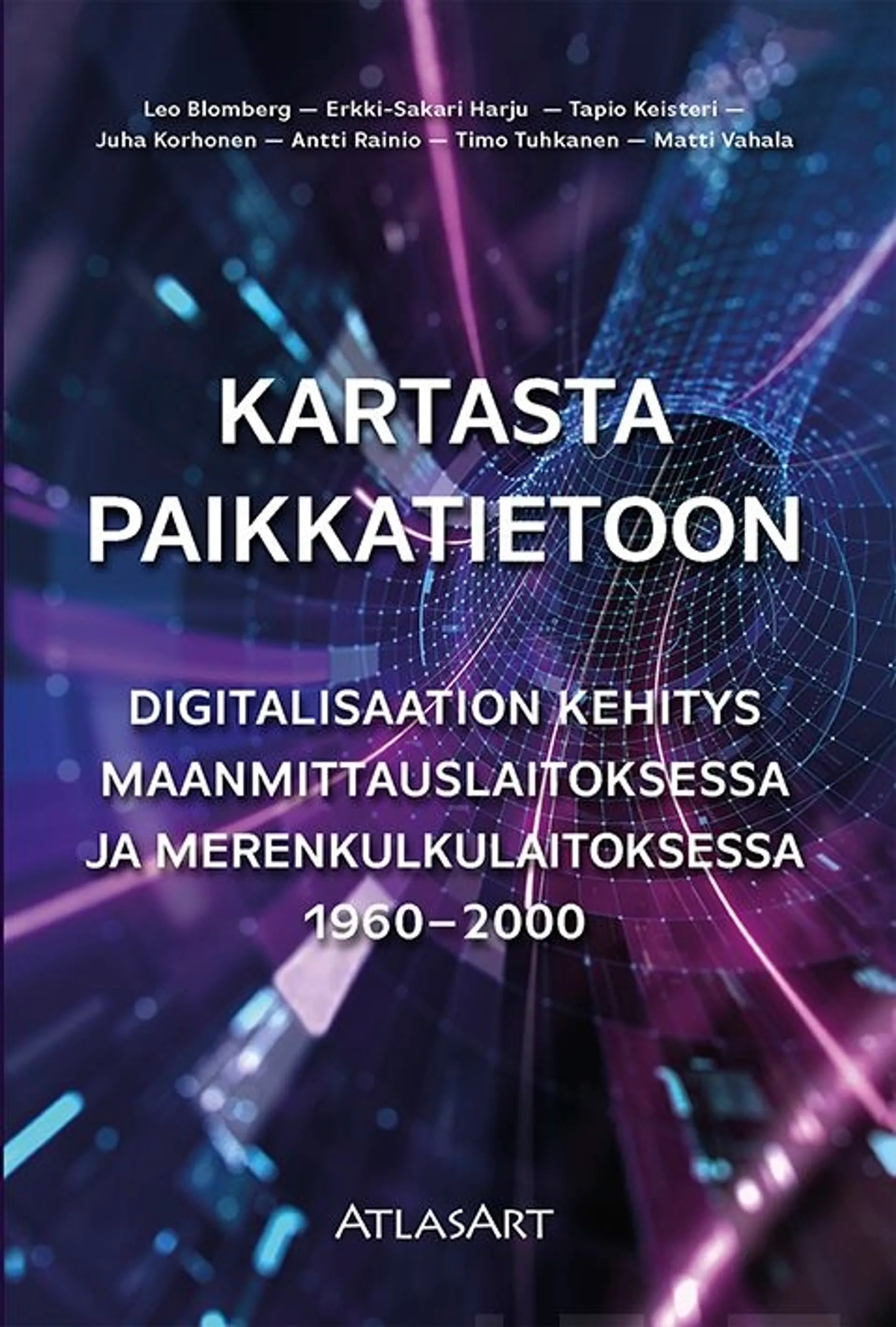 Blomberg, Kartasta paikkatietoon - Digitalisaation kehitys Maanmittauslaitoksessa ja Merenkulkulaitoksessa 1960-2000