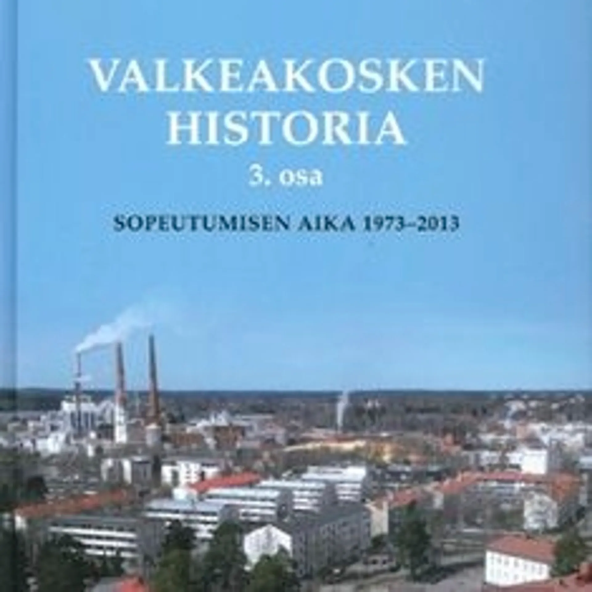 Leino-Kaukiainen, Valkeakosken historia 3. osa