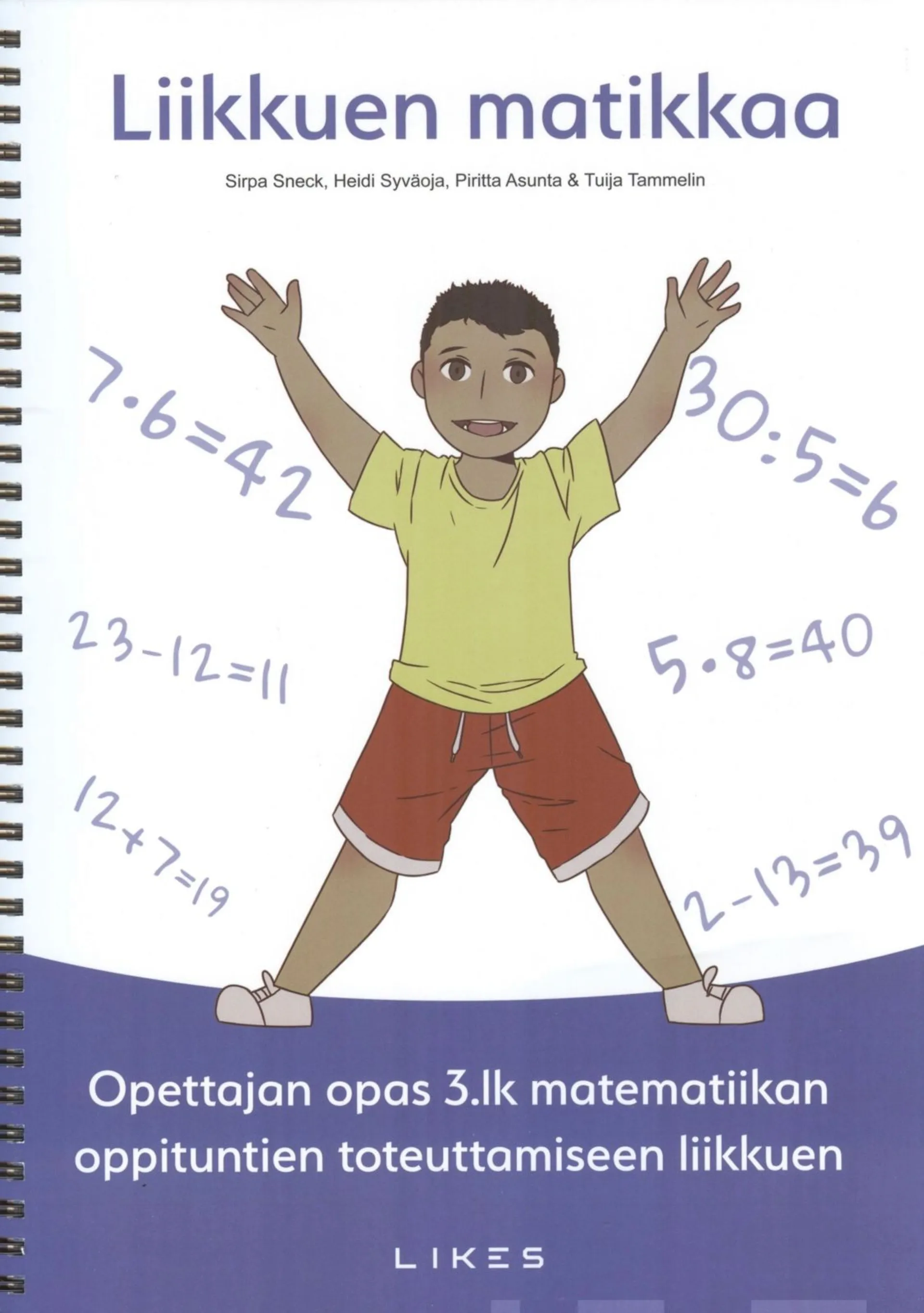 Sneck, Liikkuen matikkaa - Opettajan opas 3. lk matematiikan oppituntien toteuttamiseen liikkuen