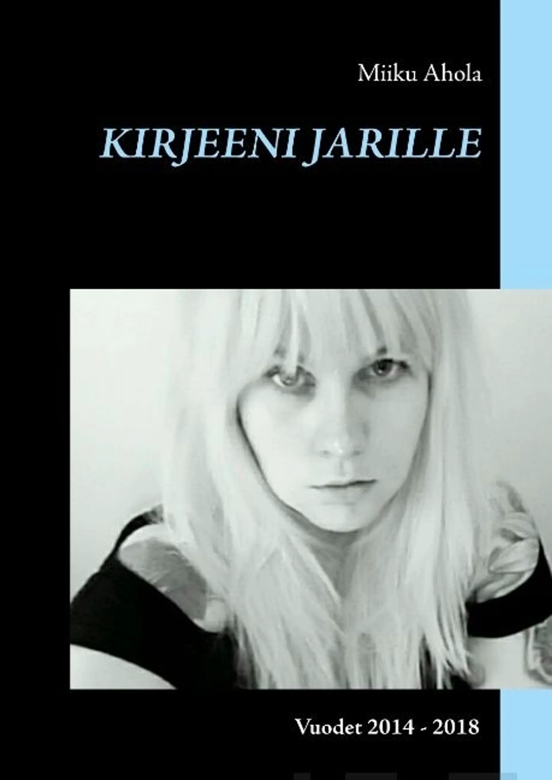 Ahola, Kirjeeni Jarille - Vuodet 2014 - 2018