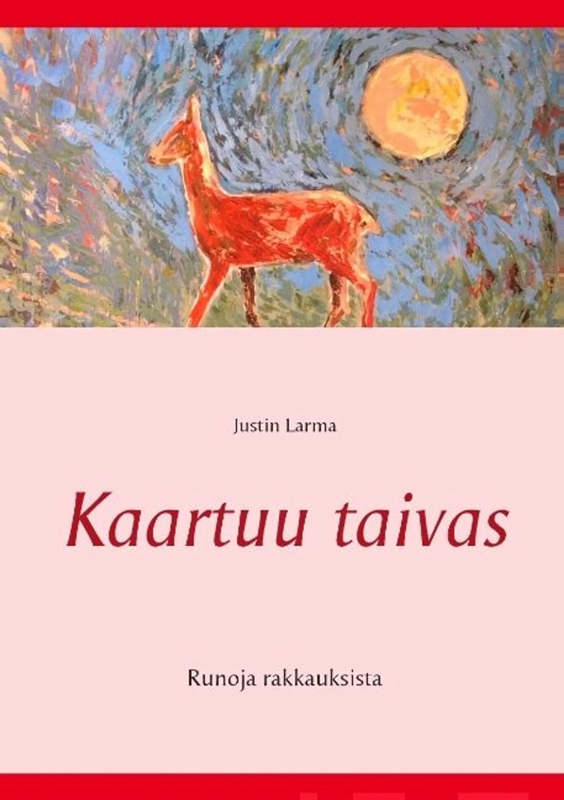 Larma, Kaartuu taivas