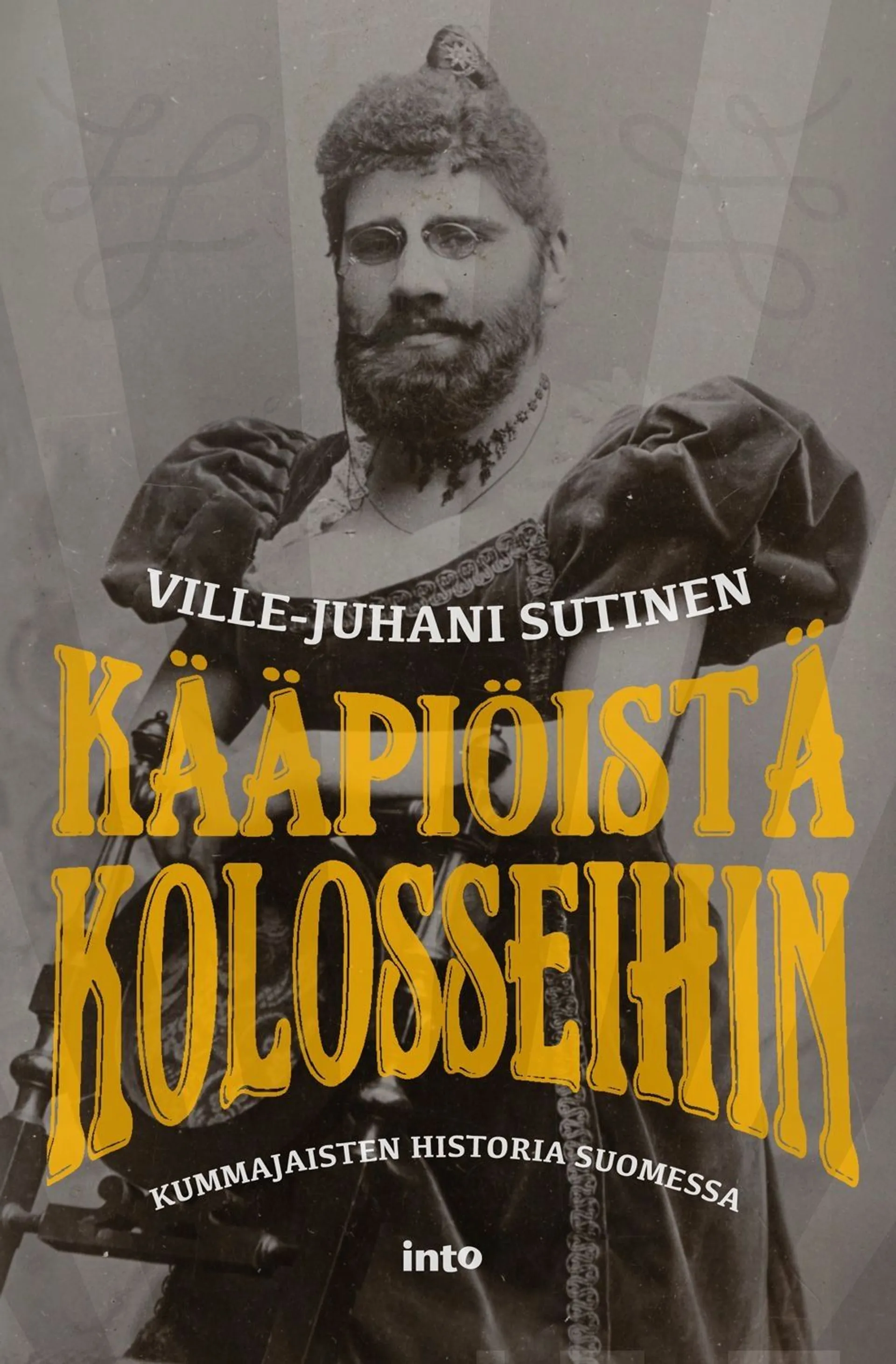 Sutinen, Kääpiöistä kolosseihin - Kummajaisten historia Suomessa