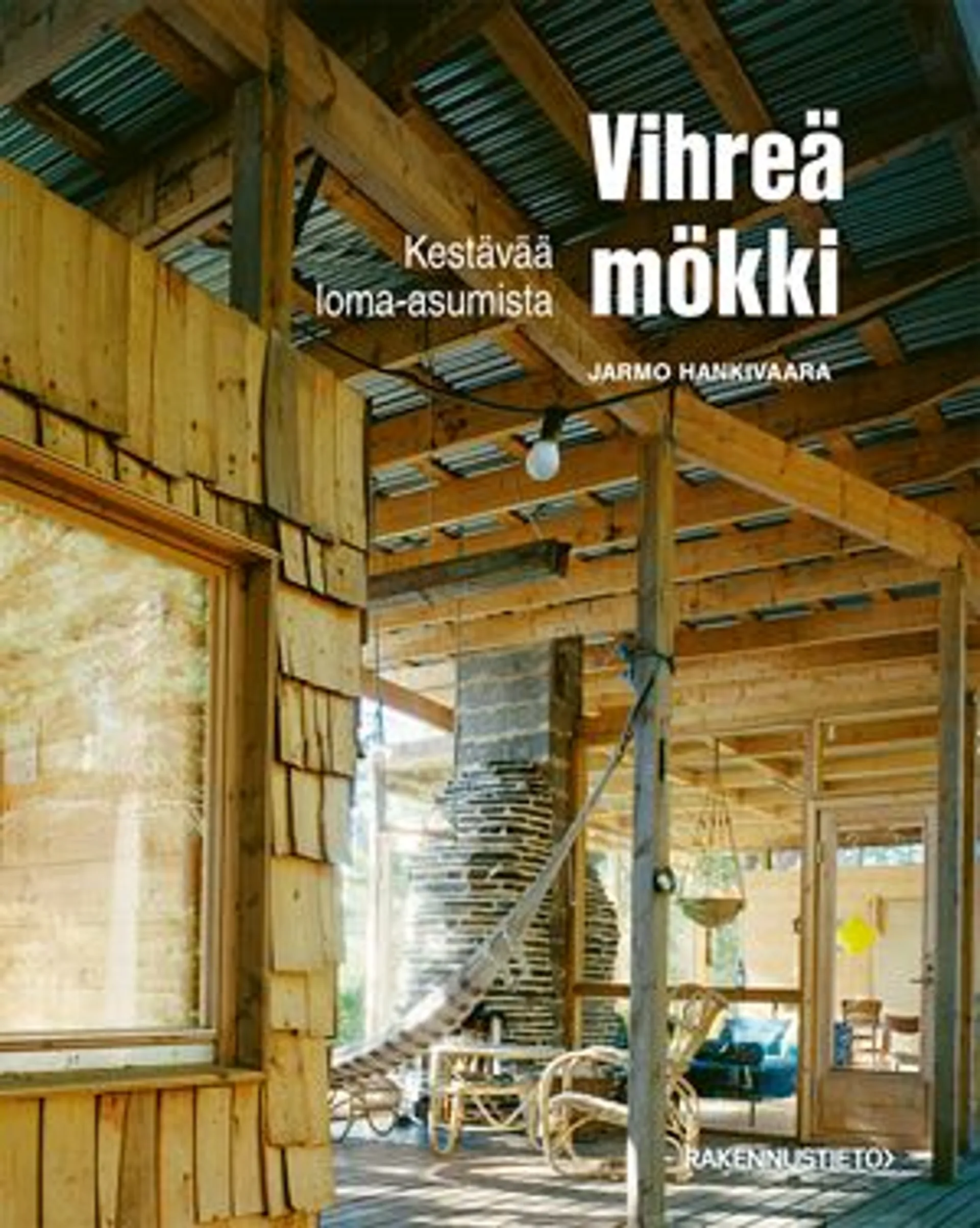 Hankivaara, Vihreä mökki - Kestävää loma-asumista