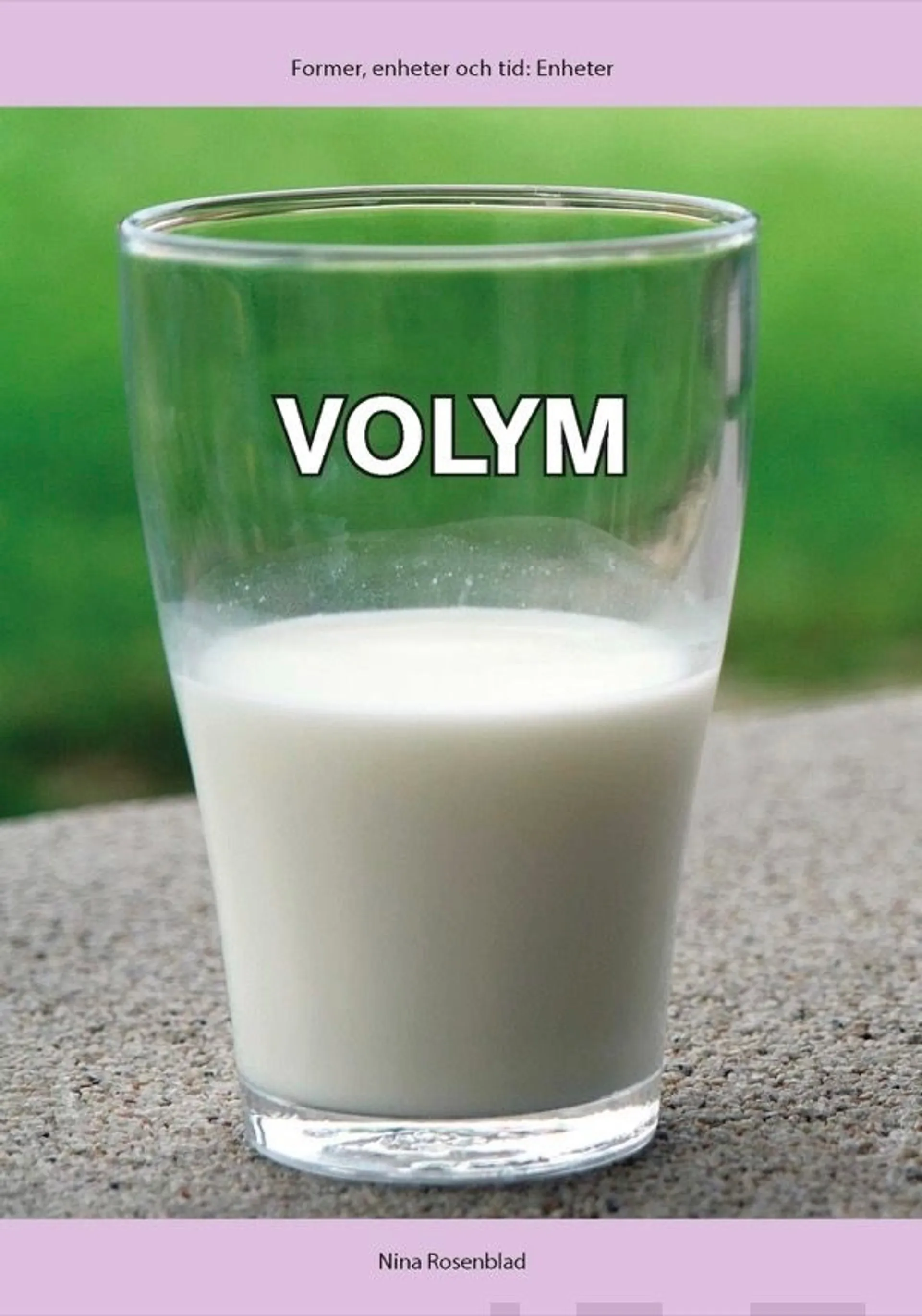 Rosenblad, Enheter: Volym