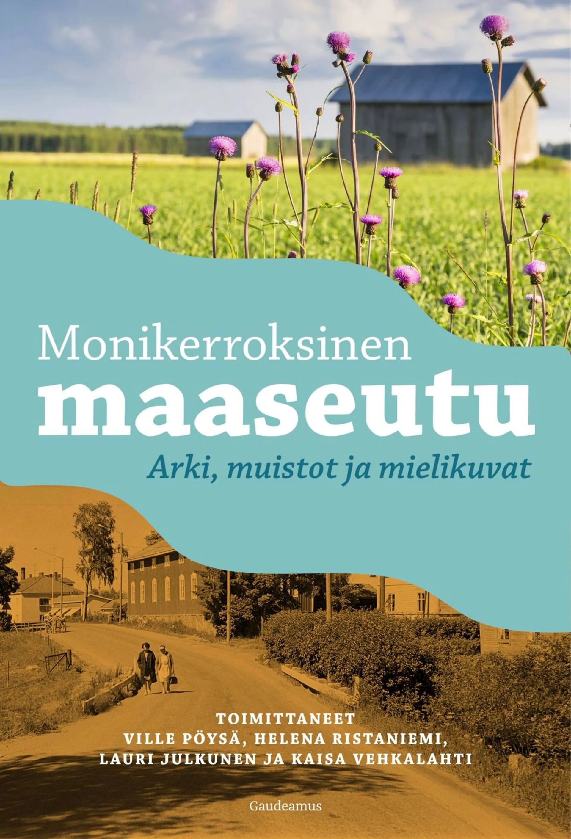 Monikerroksinen maaseutu - Arki, muistot ja mielikuvat