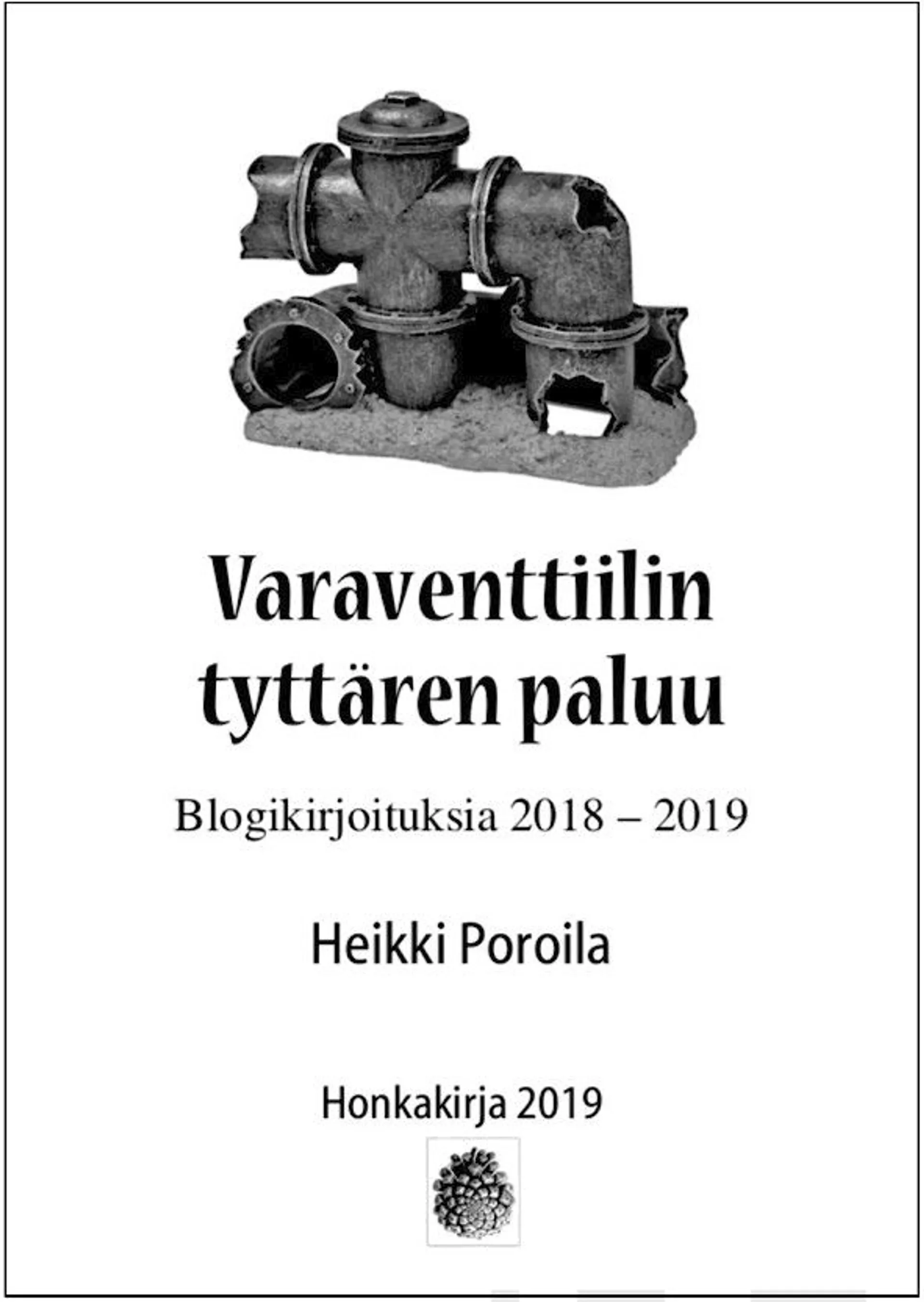 Poroila, Varaventtiilin tyttären paluu - Blogikirjoituksia 2018-2019