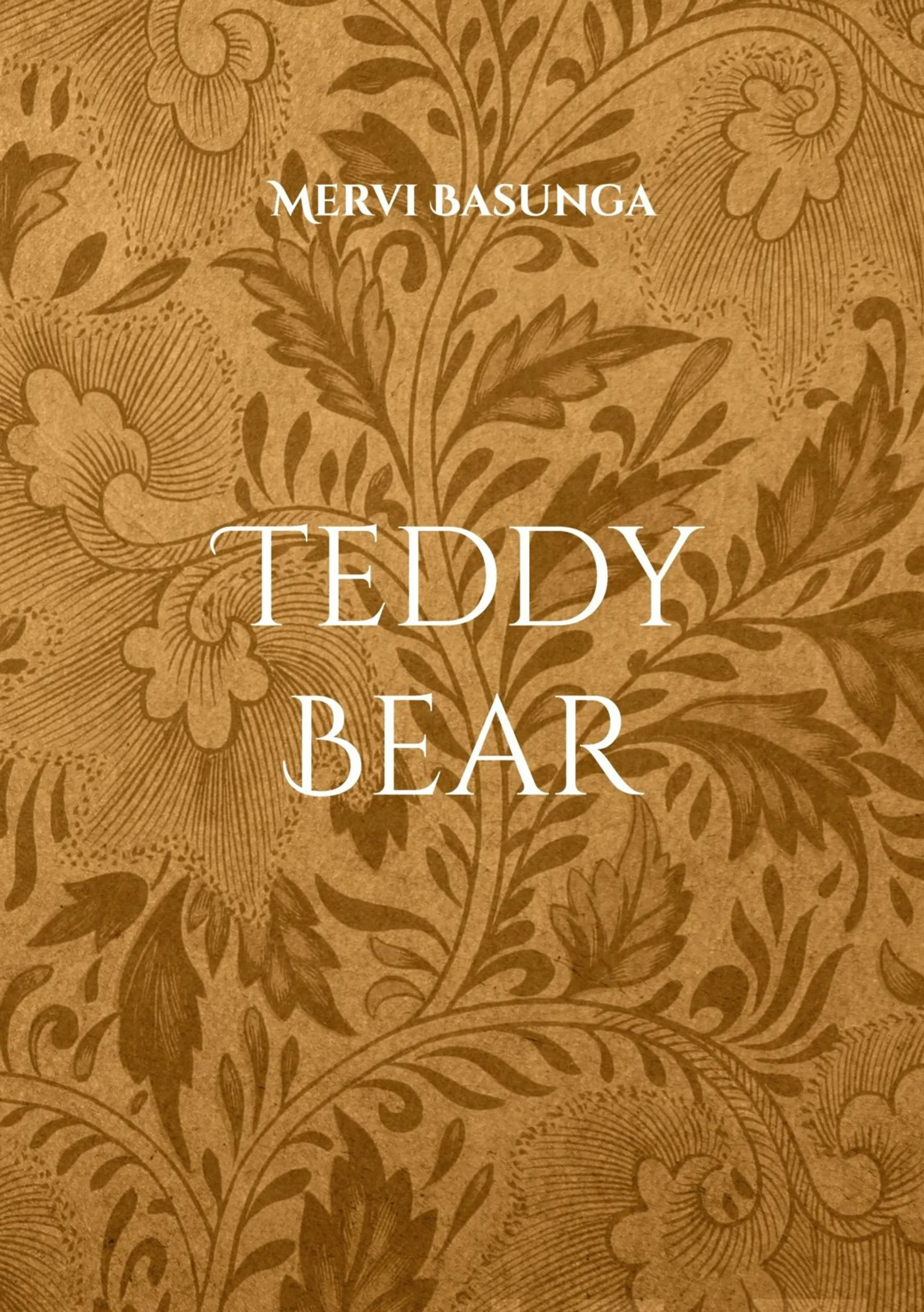 Basunga, Teddy Bear