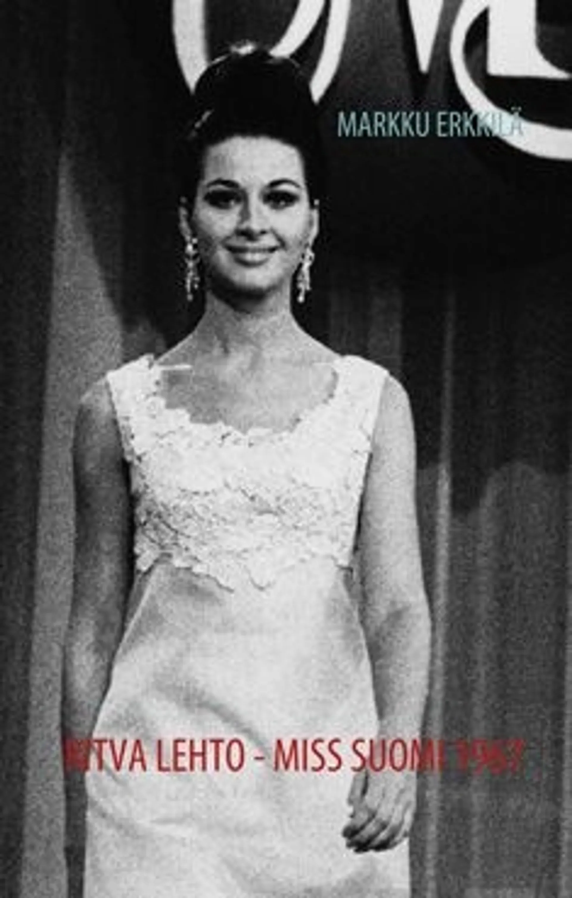 Erkkilä, Ritva Lehto - Miss Suomi 1967