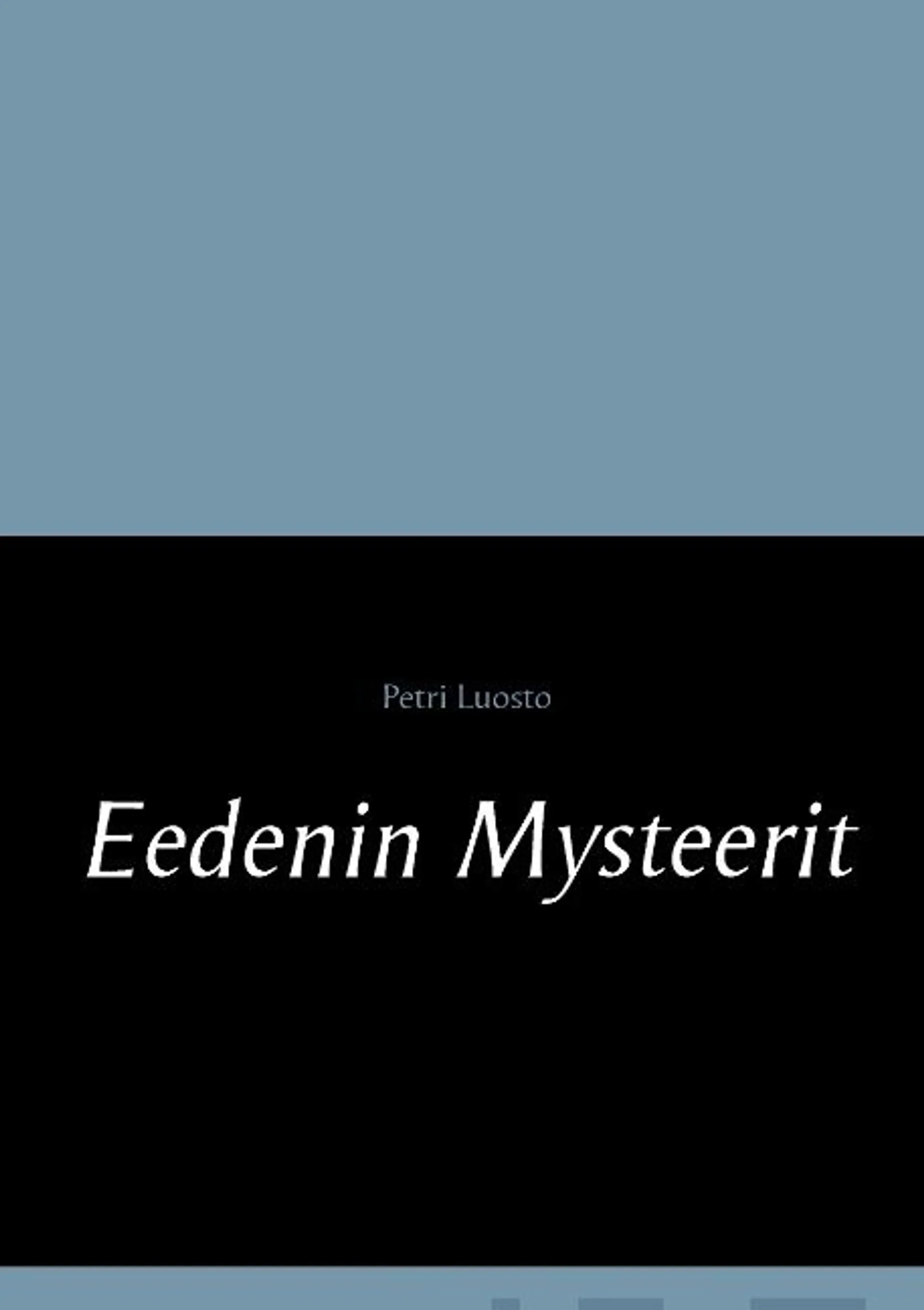 Luosto, Eedenin mysteerit