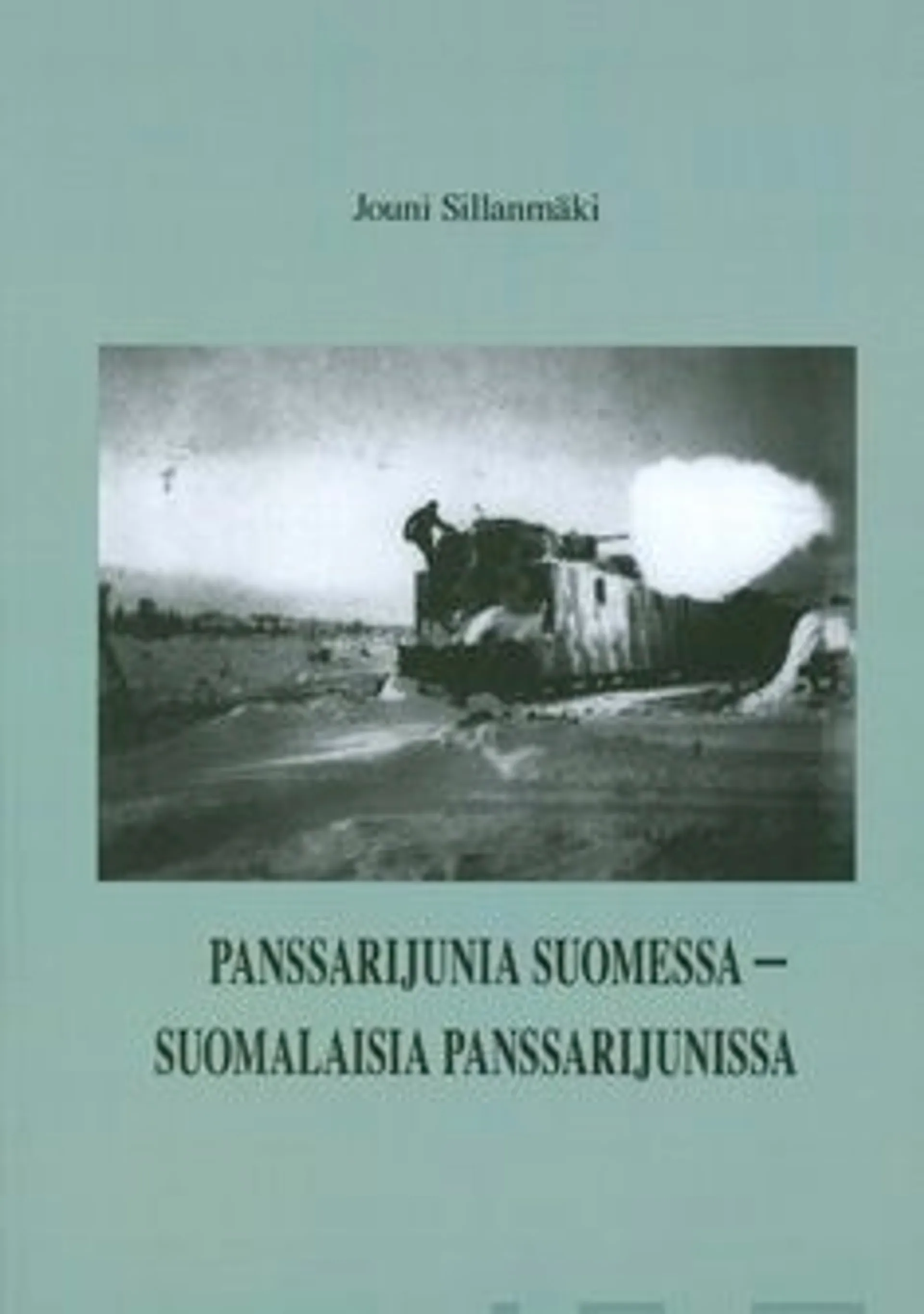 Sillanmäki, Panssarijunia Suomessa - suomalaisia panssarijunissa