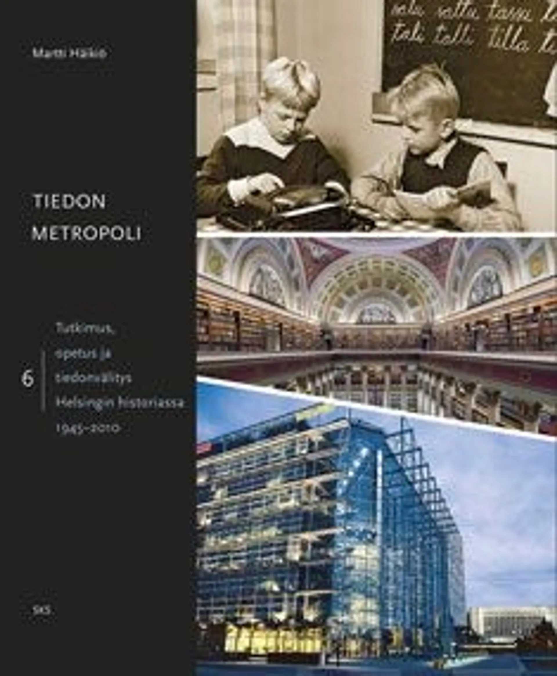 Häikiö, Tiedon metropoli - Tutkimus, opetus ja tiedonvälitys 1945 - 2010 : Helsingin historia vuodesta 1945