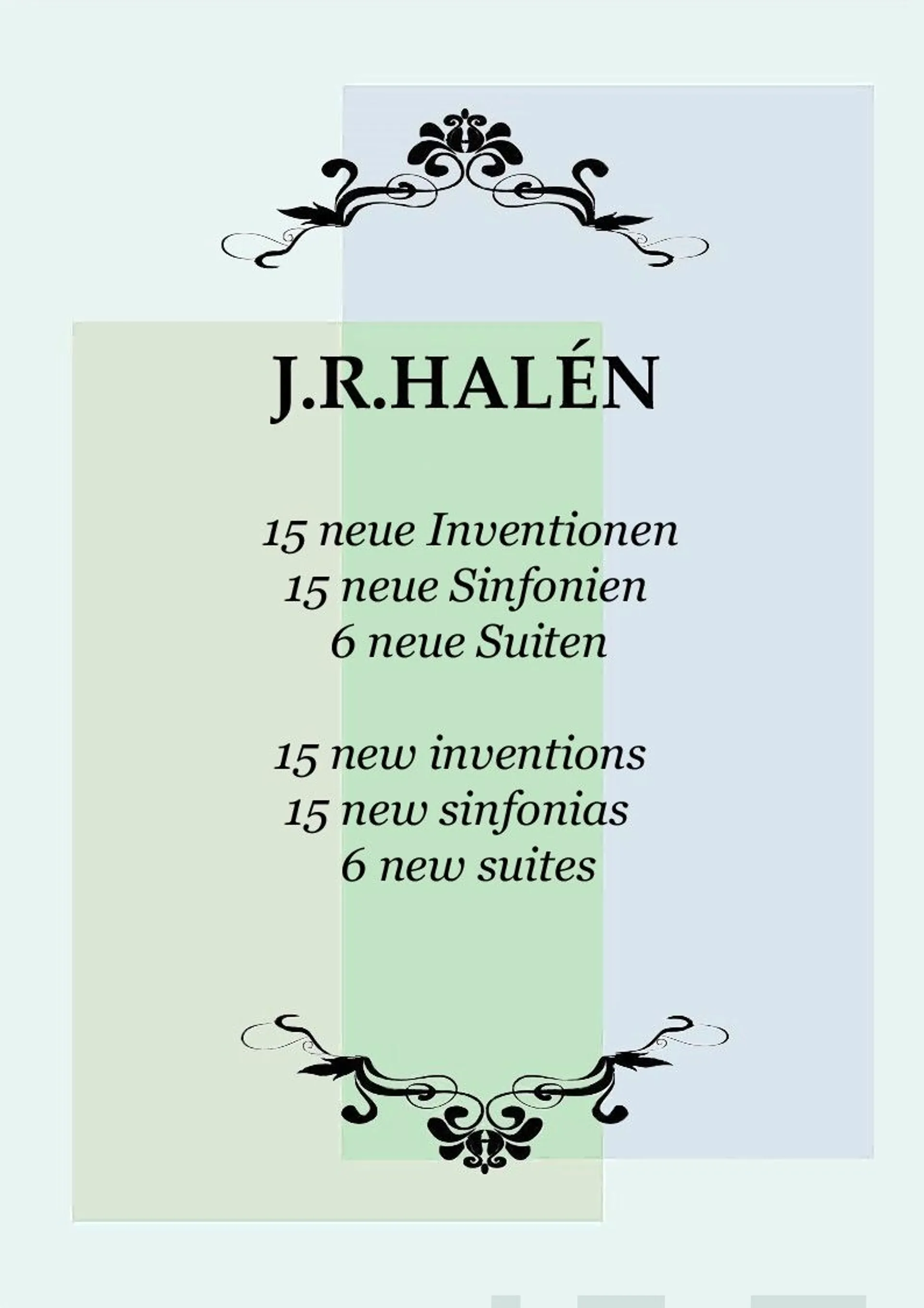 15 neue Inventionen, 15 neue  Sinfonien, 6 neue Suiten