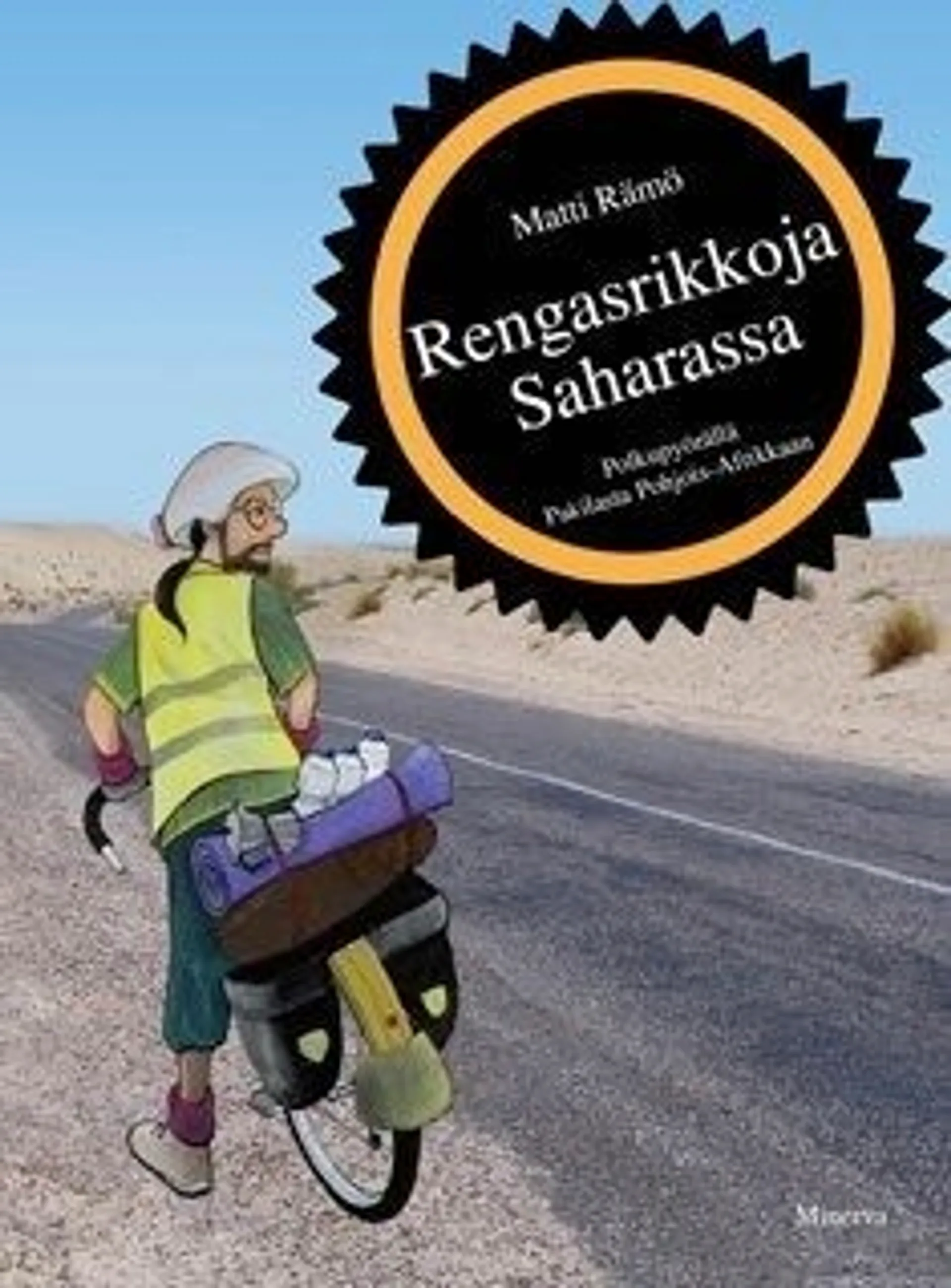 Rämö, Rengasrikkoja Saharassa - Polkupyörällä Pakilasta Pohjois-Afrikkaan