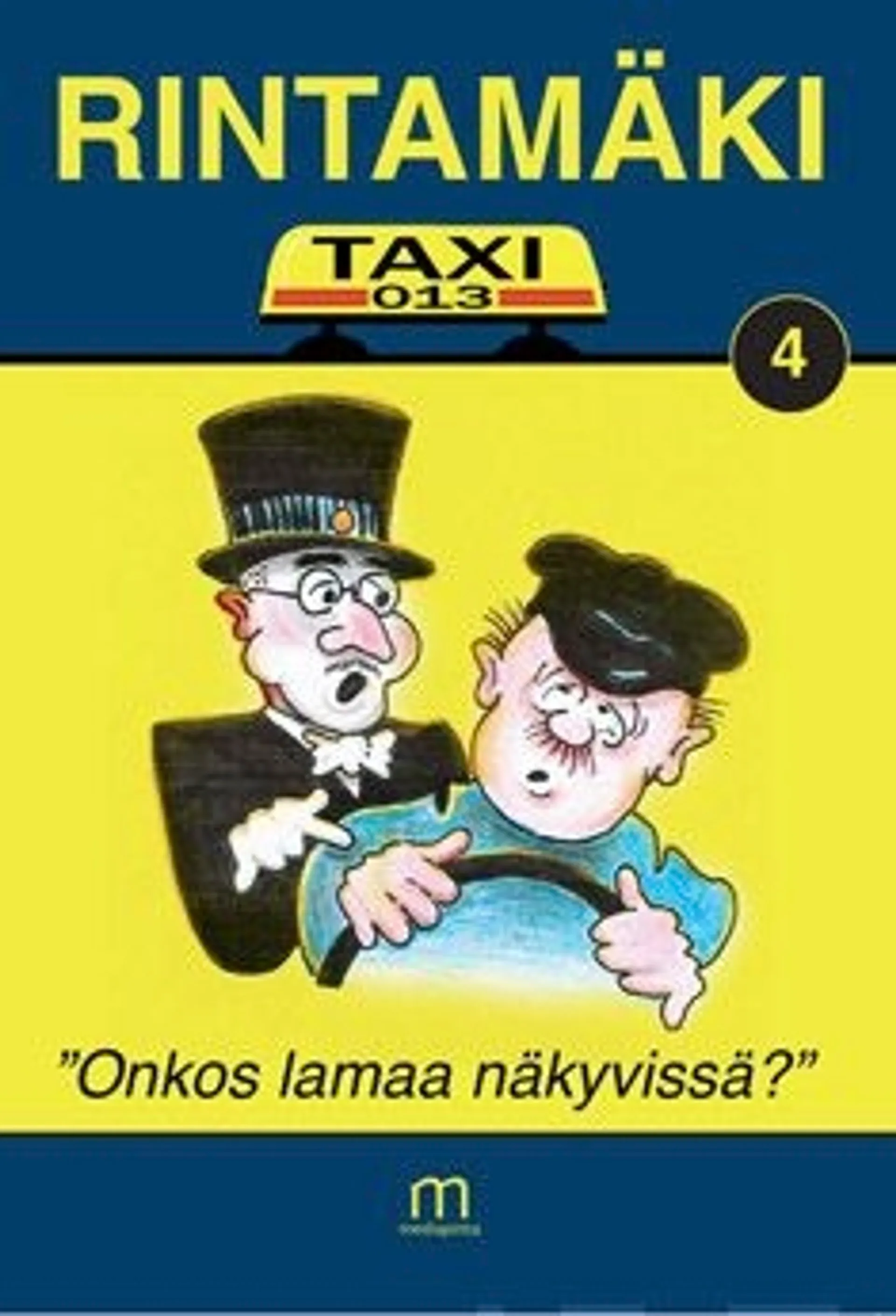 Rintamäki, Taxi-013 - "Onkos lamaa näkyvissä?"