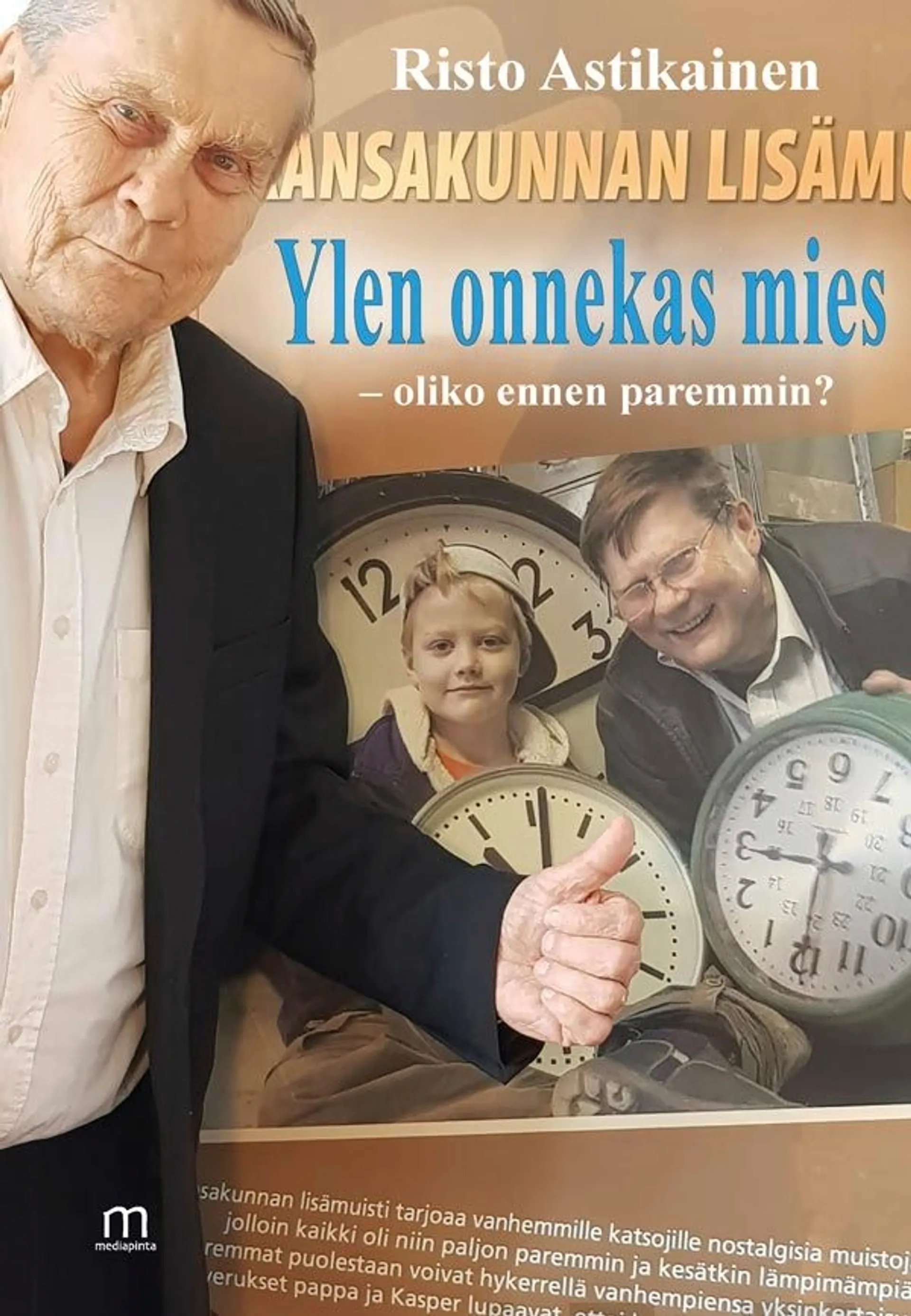 Astikainen, Ylen onnekas mies