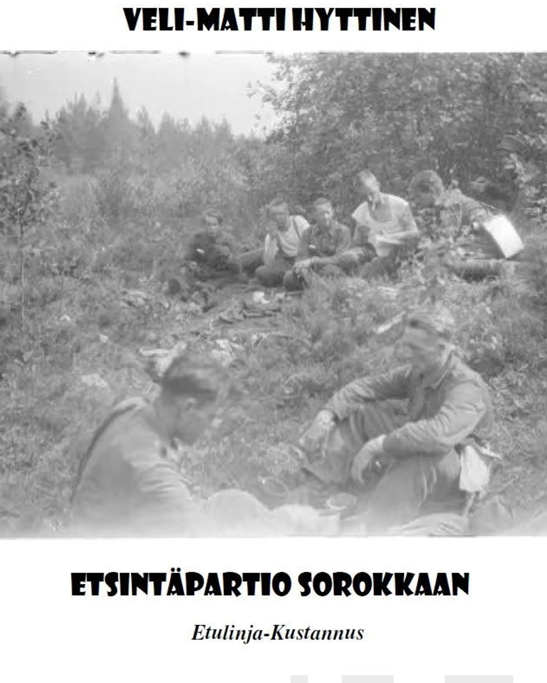 Hyttinen, Etsintäpartio Sorokkaan