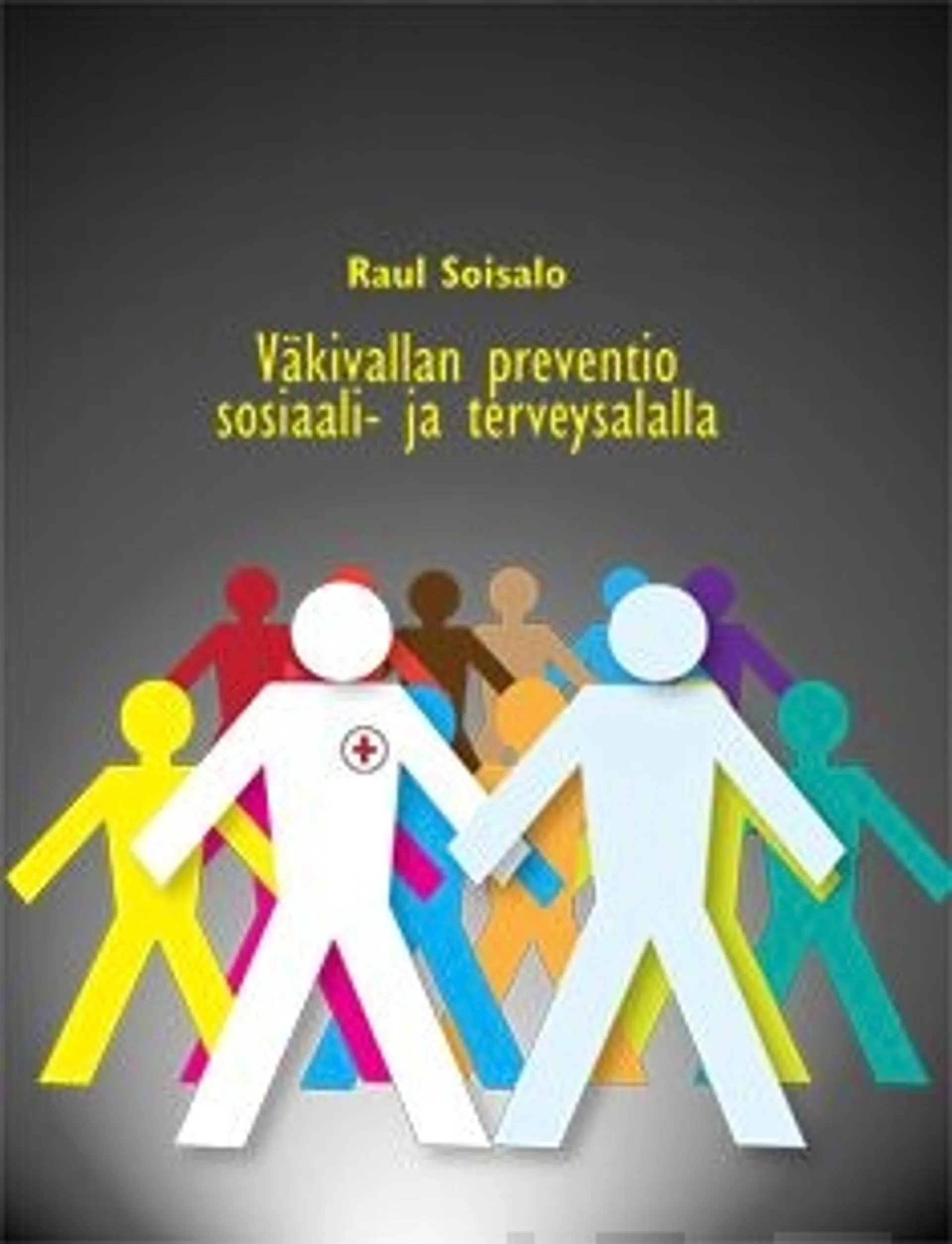 Soisalo, Väkivallan preventio sosiaali- ja terveysalalla