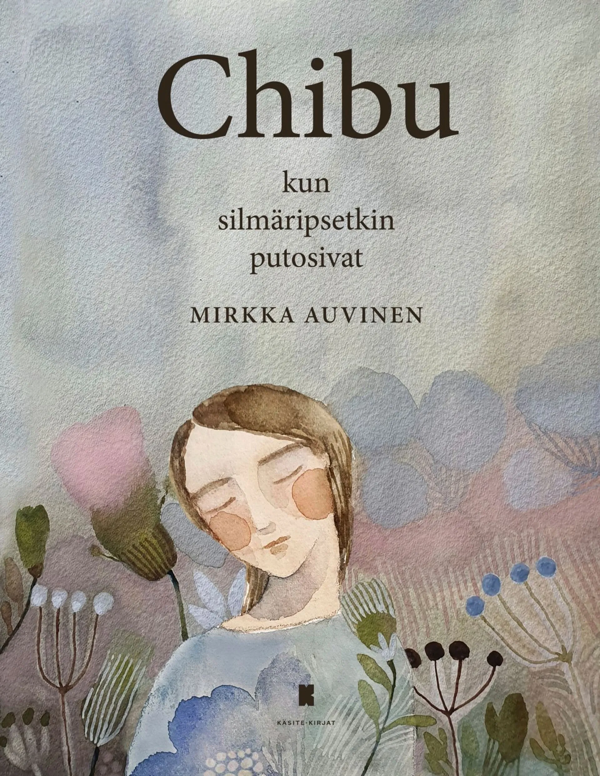 Auvinen, Chibu - Kun silmäripsetkin putosivat