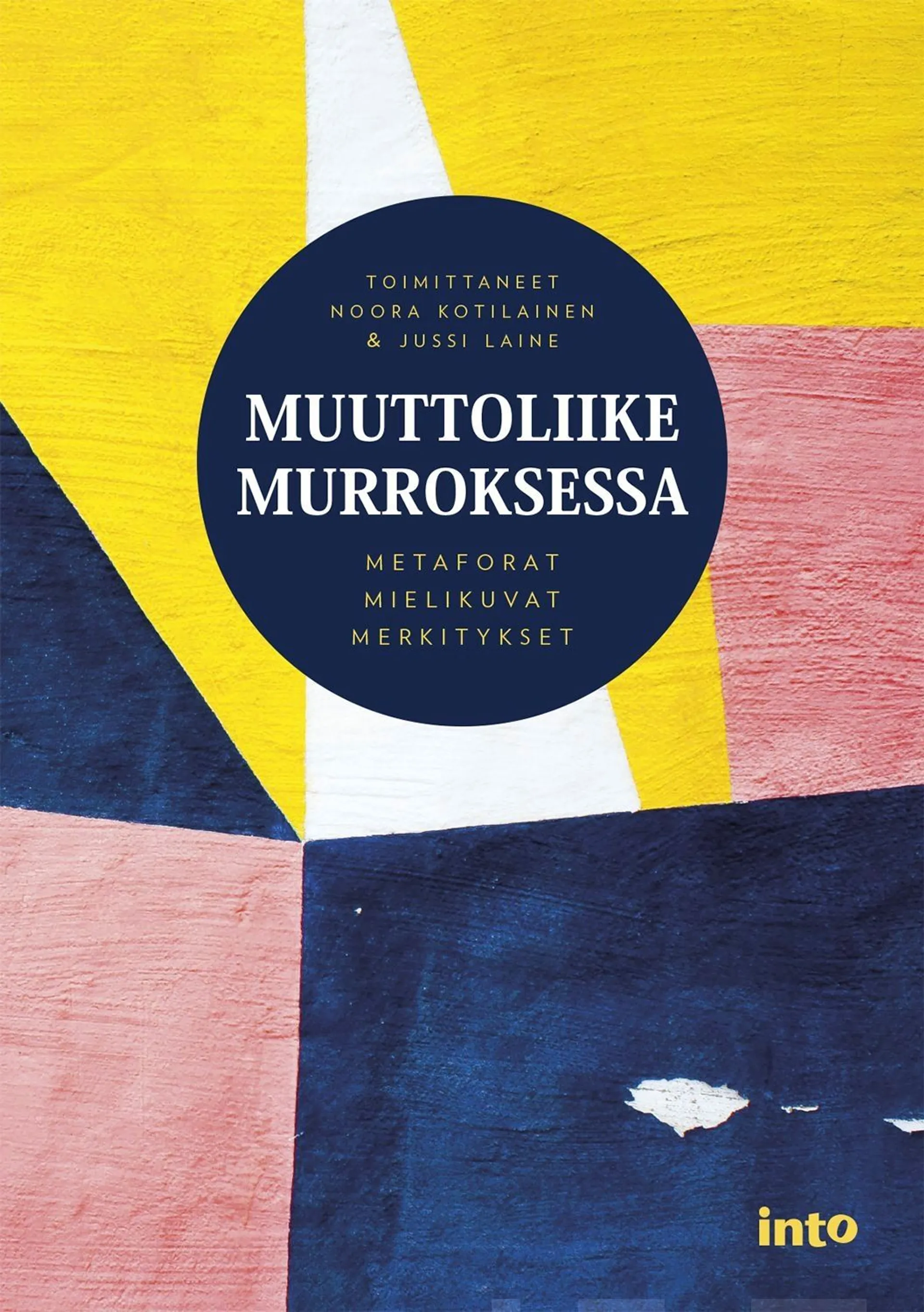 Muuttoliike murroksessa - Metaforat, mielikuvat, merkitykset