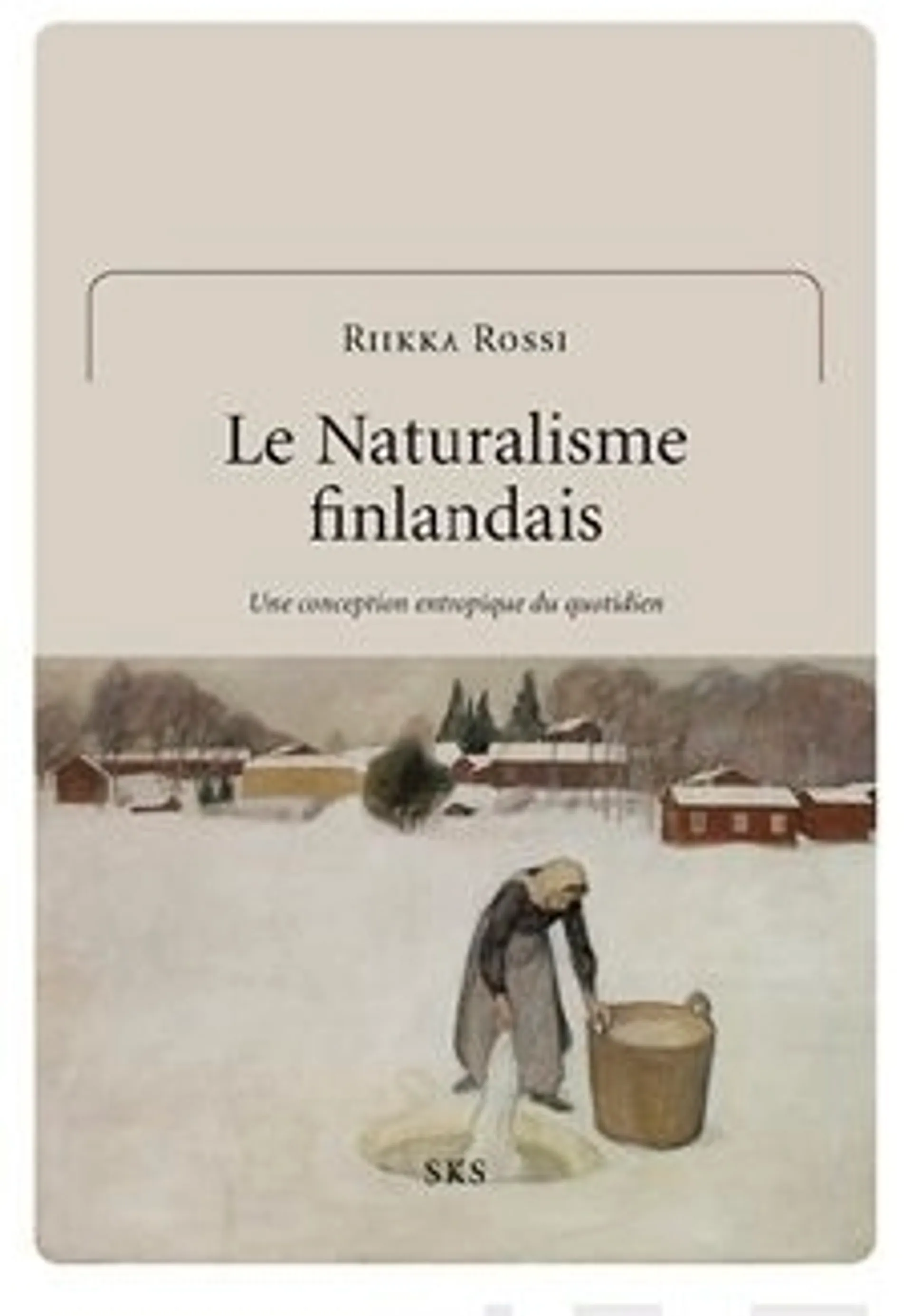 Rossi, Le Naturalisme finlandais - une conception entropique du quotidien