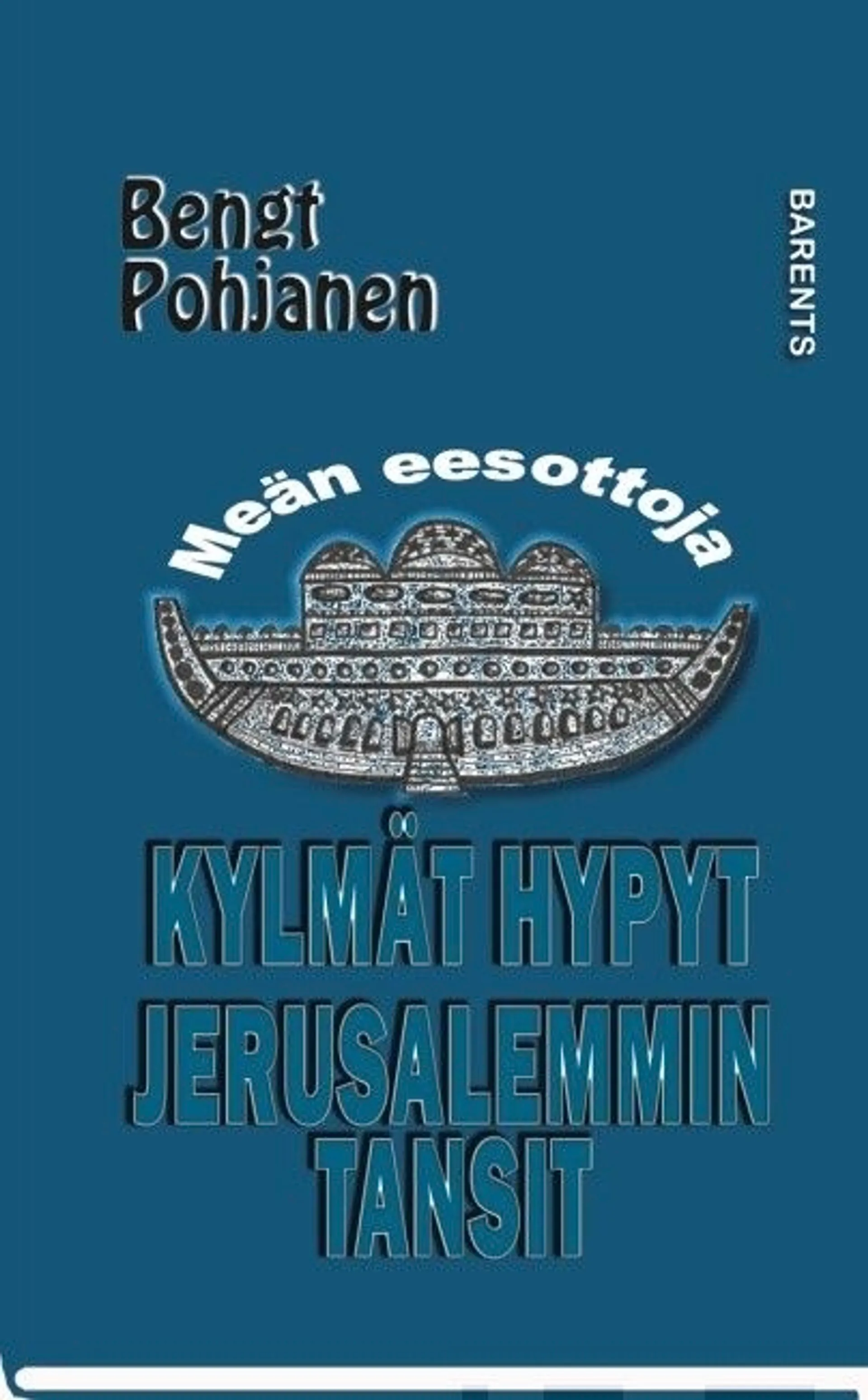 Pohjanen, Kylmät hypyt, Jerusalemmin tansit