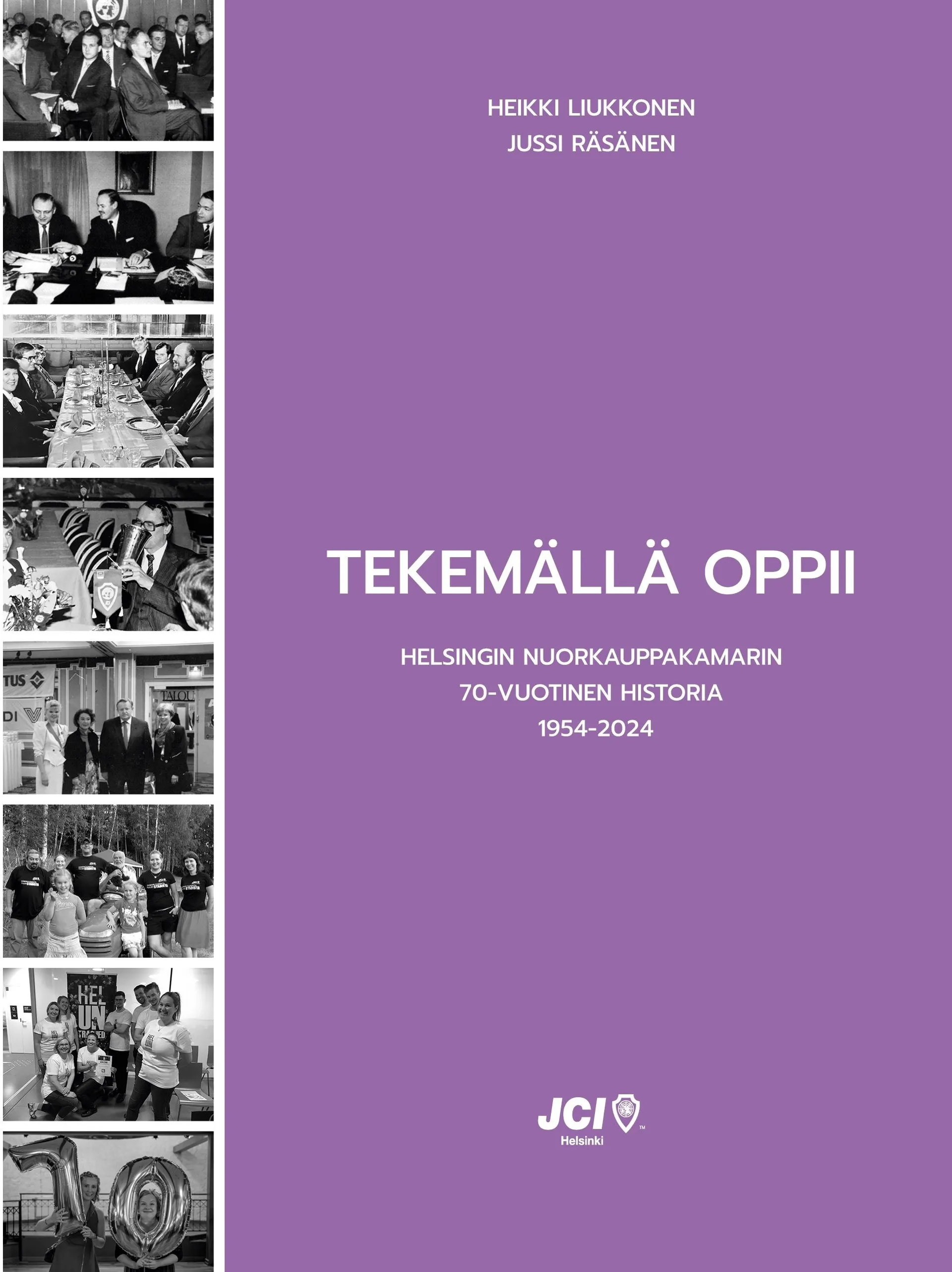 Liukkonen, Tekemällä oppii - Helsingin Nuorkauppakamarin 70-vuotinen historia 1954-2024