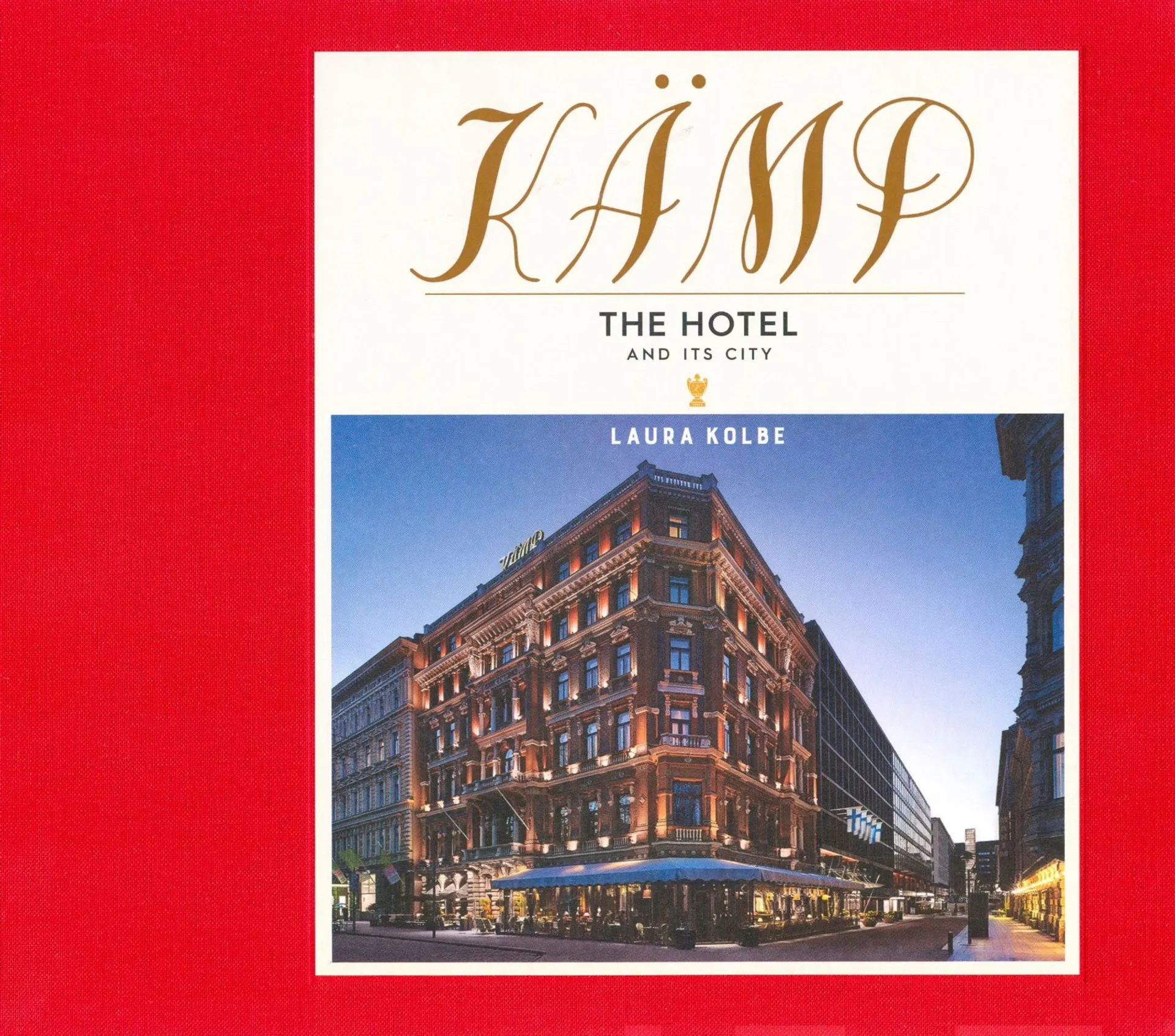 Kolbe, Kämp - The Hotel and its City