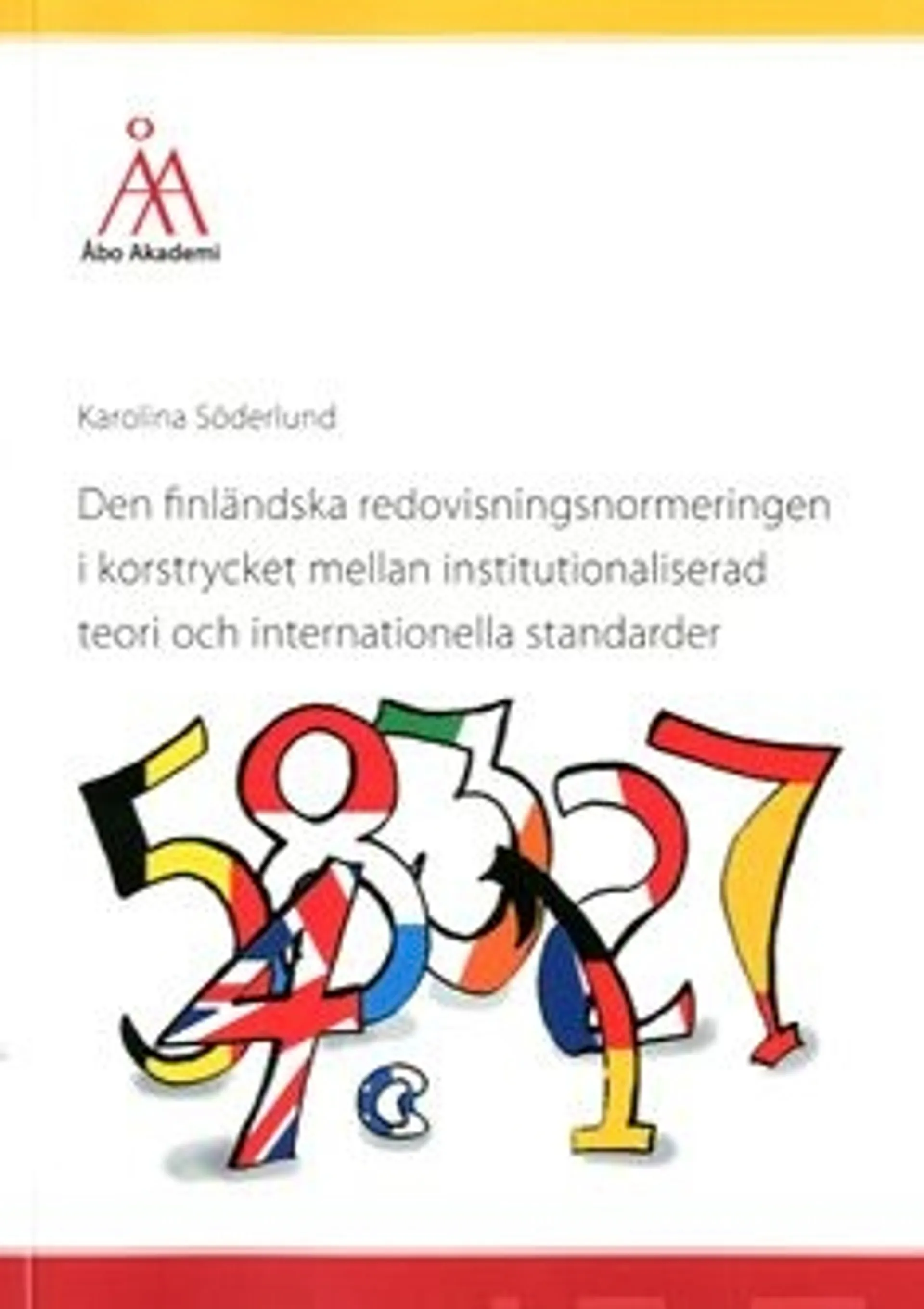 Söderlund, Den finländska redovisningsnormeringen i korstrycket mellan institutionaliserad teori och internationella standarder