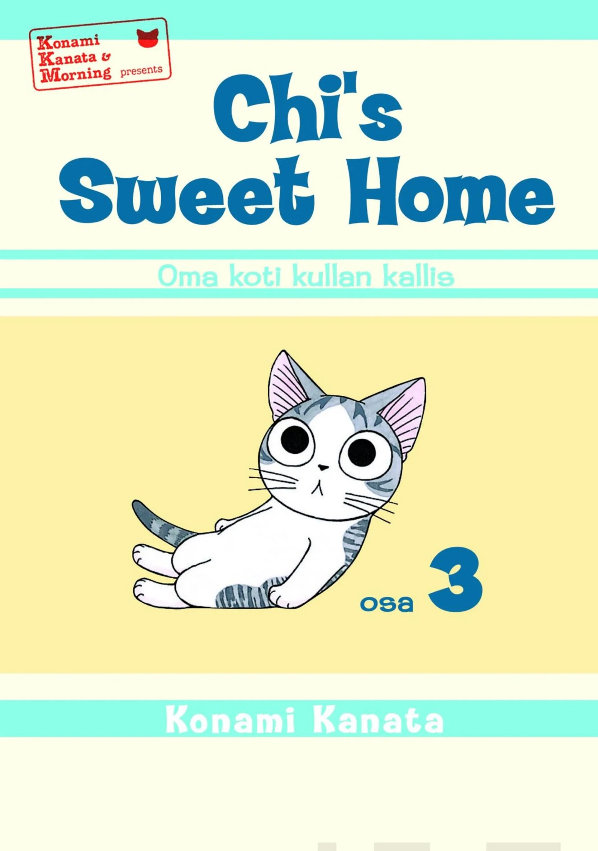 Kanata, Chi's sweet home 3 - oma koti kullan kallis