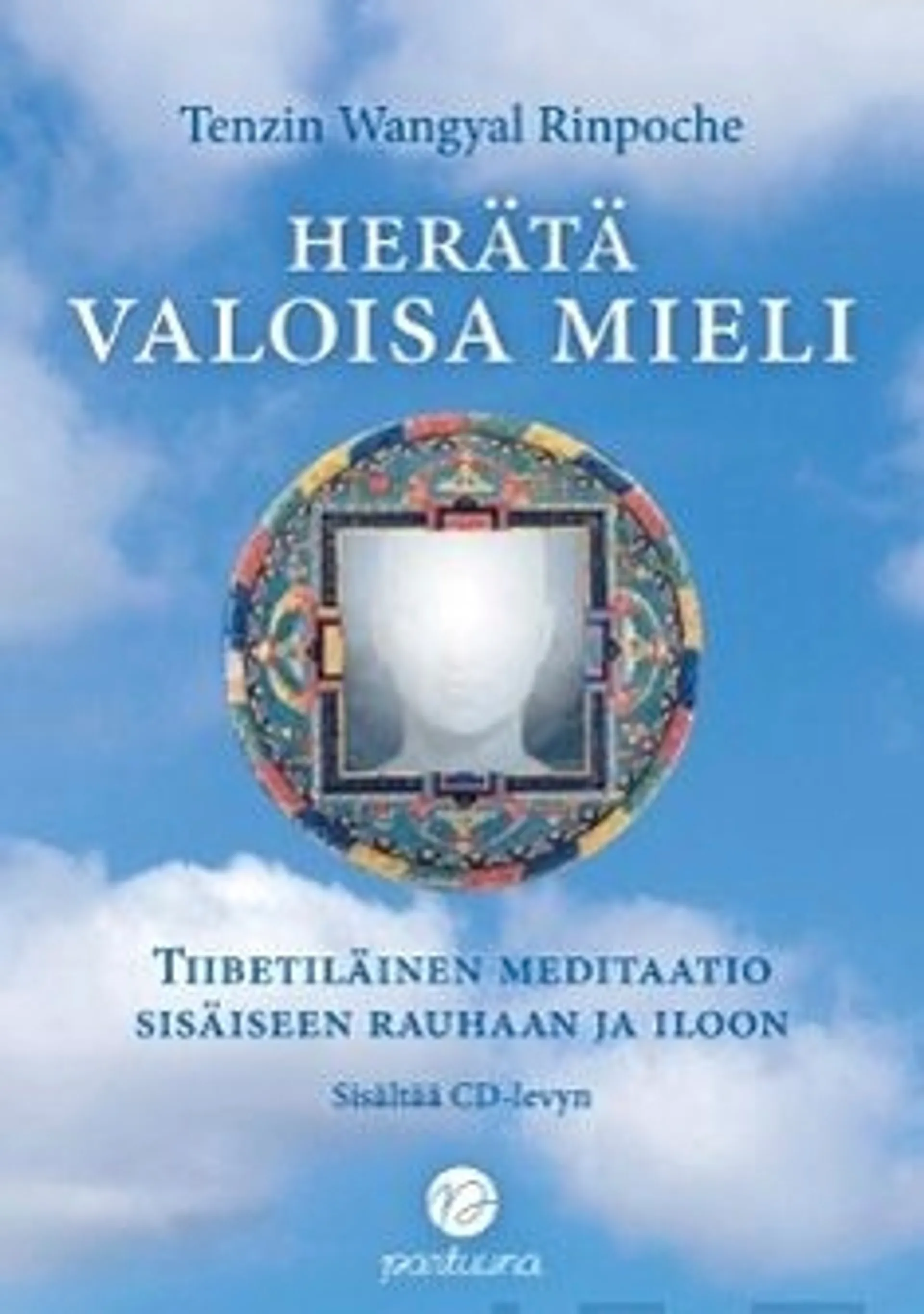 Wangyal Rinpoche, Herätä valoisa mieli (+cd) - tiibetiläinen meditaatio sisäiseen rauhaan ja iloon