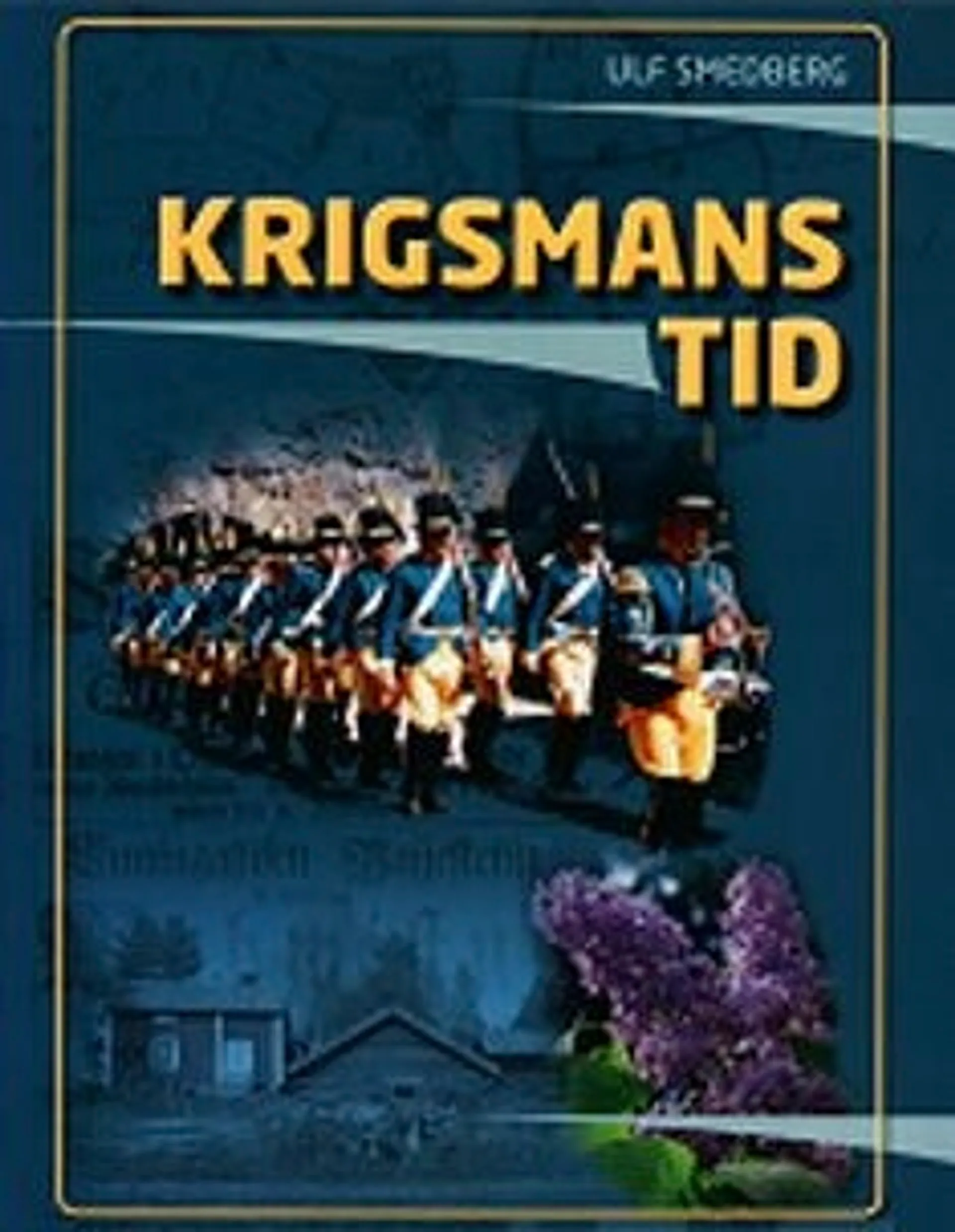 Smedberg, Krigsmans tid - den svenska tidens ständiga knekthåll i Nykarleby socken 1734-1810 : rotesoldaternas värld, villkor och verklighet